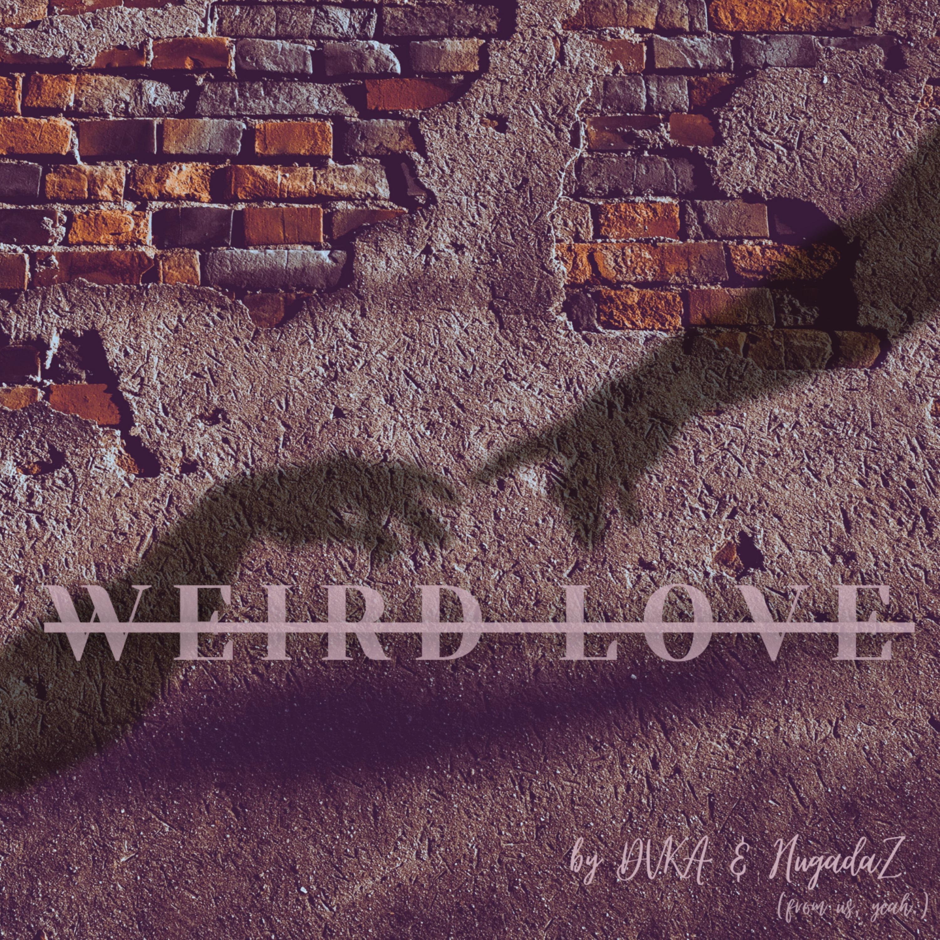 Постер альбома Weird Love