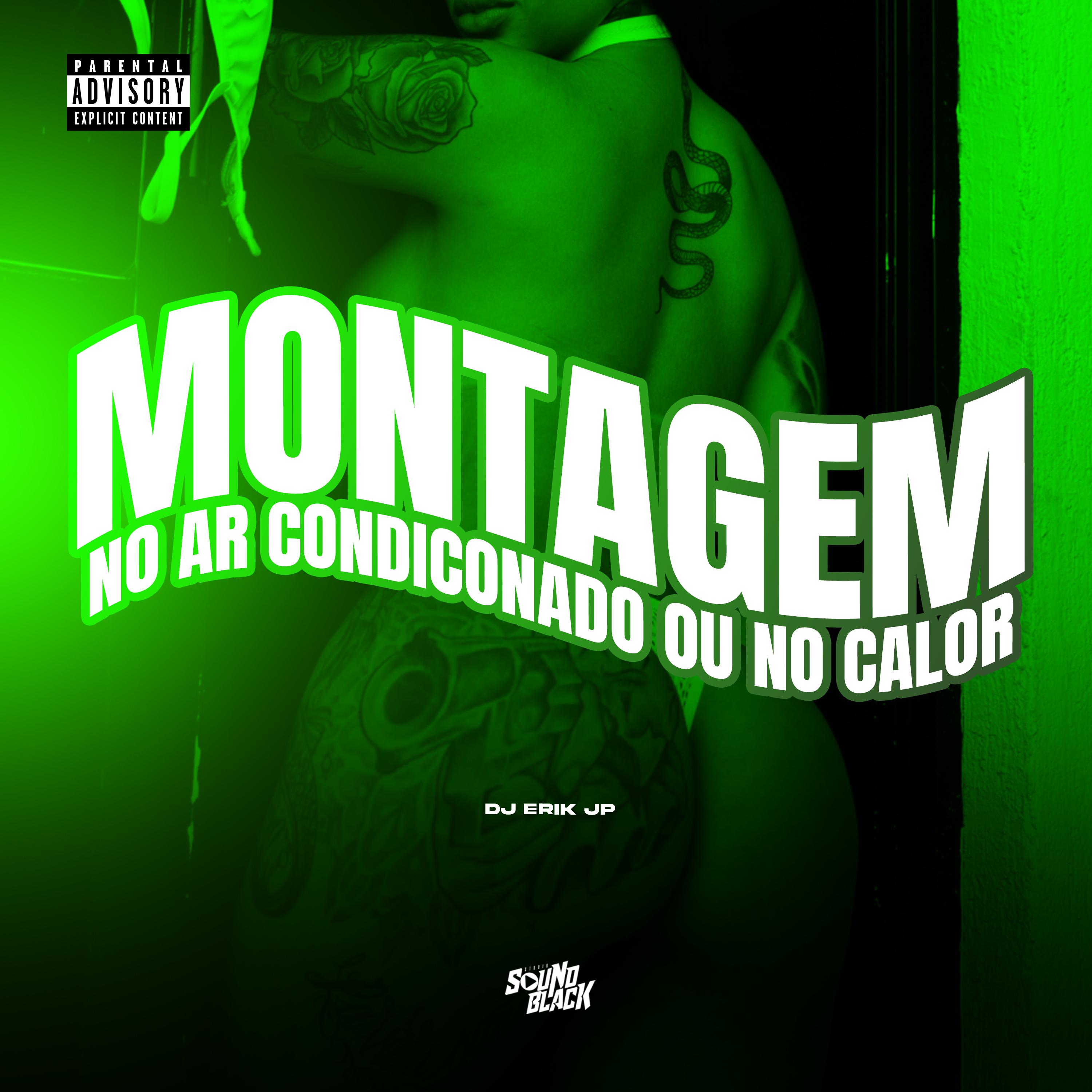 Постер альбома Montagem - No Ar Condiconado ou no Calor