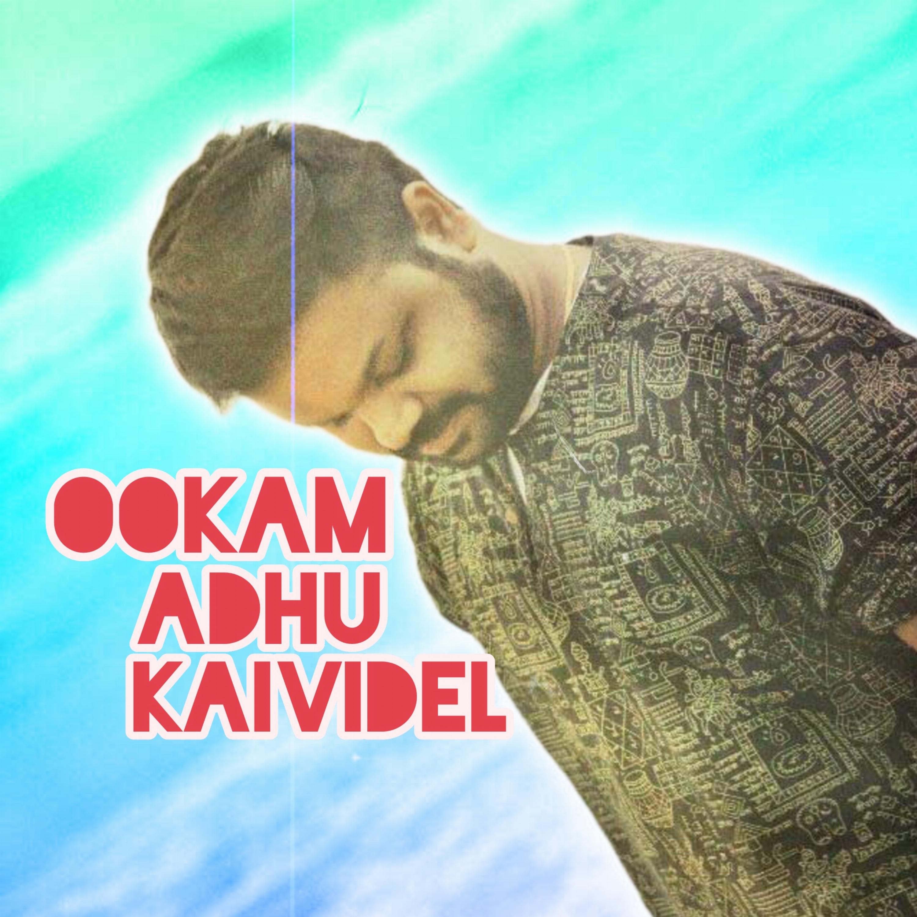 Постер альбома OOKAM ADHU KAIVIDEL