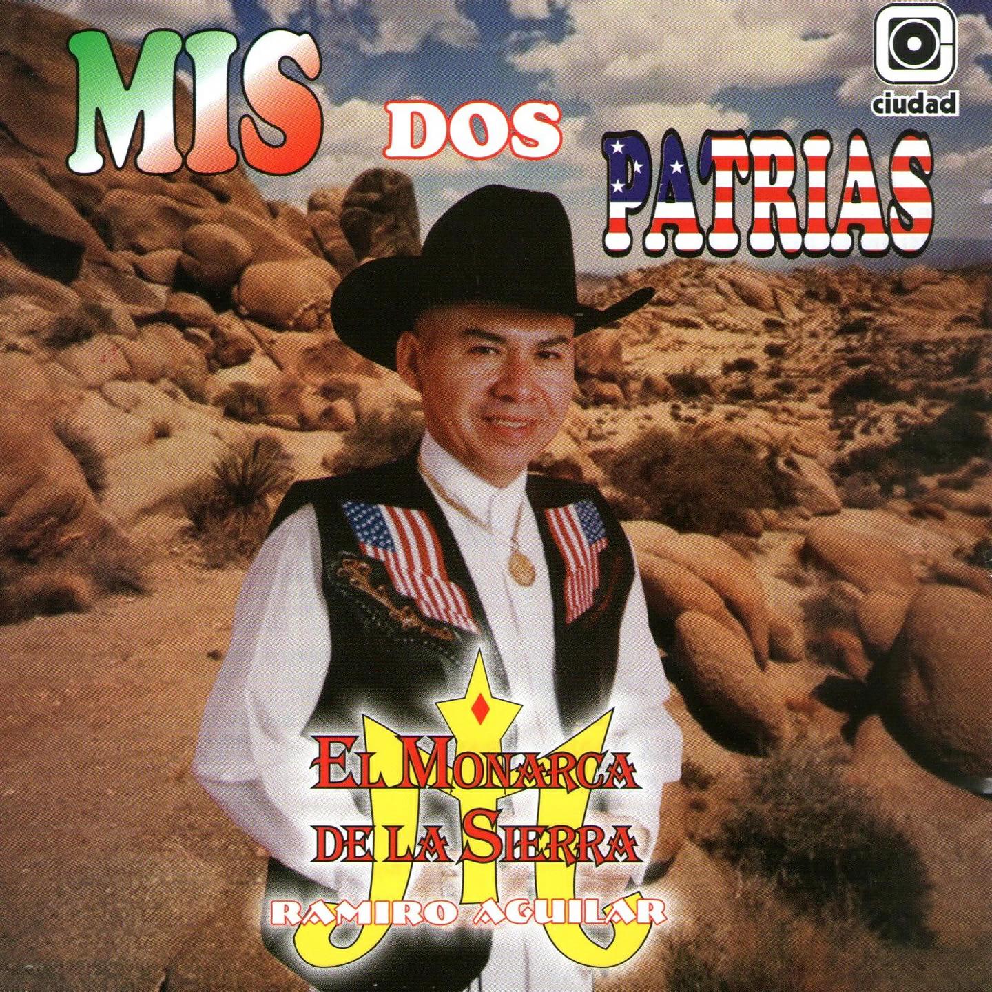 Ramiro Aguilar - Mis Dos Patrias