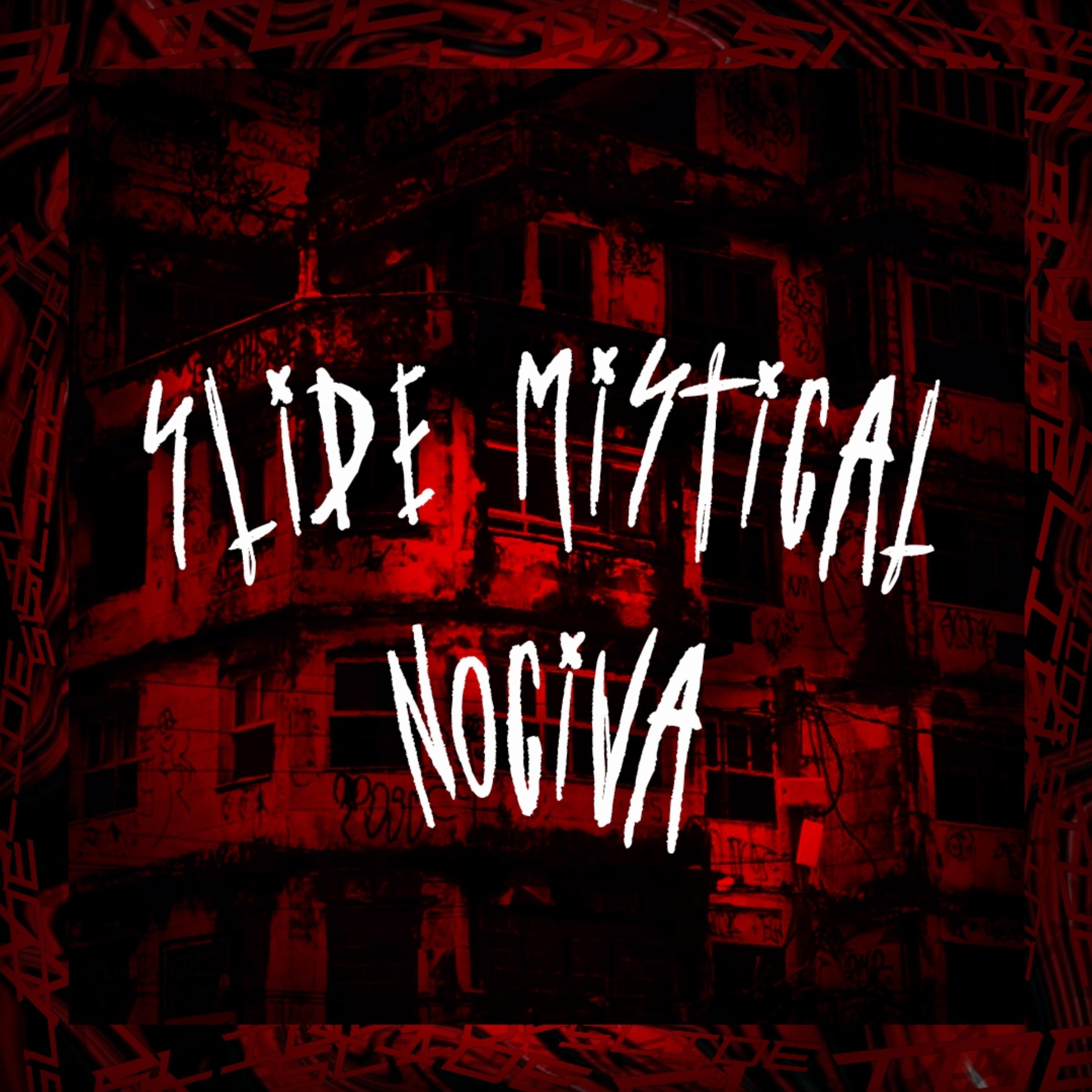 Постер альбома Slide Mistical Nociva (feat. Dj Rxddxath)