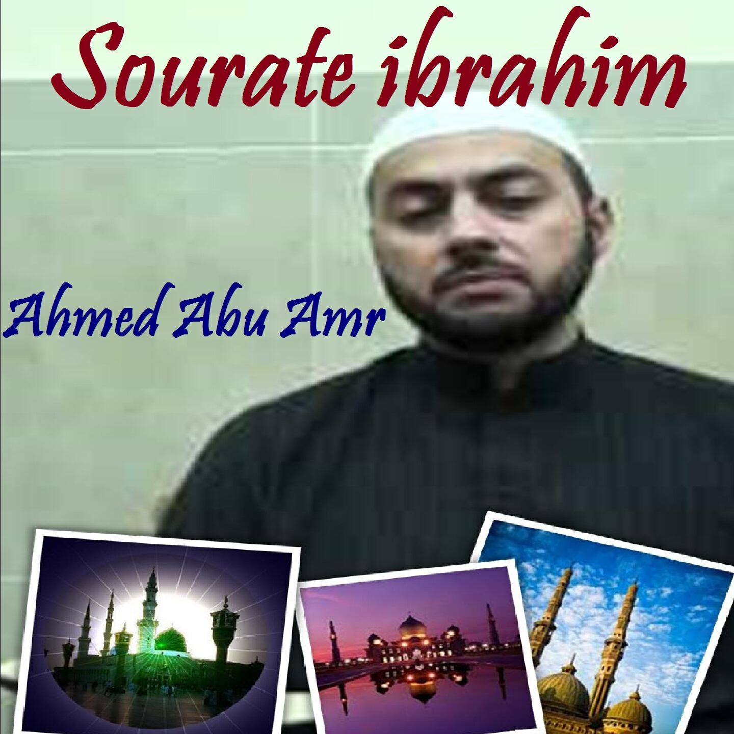Ahmed Abu Amr - Sourate ibrahim (Quran)