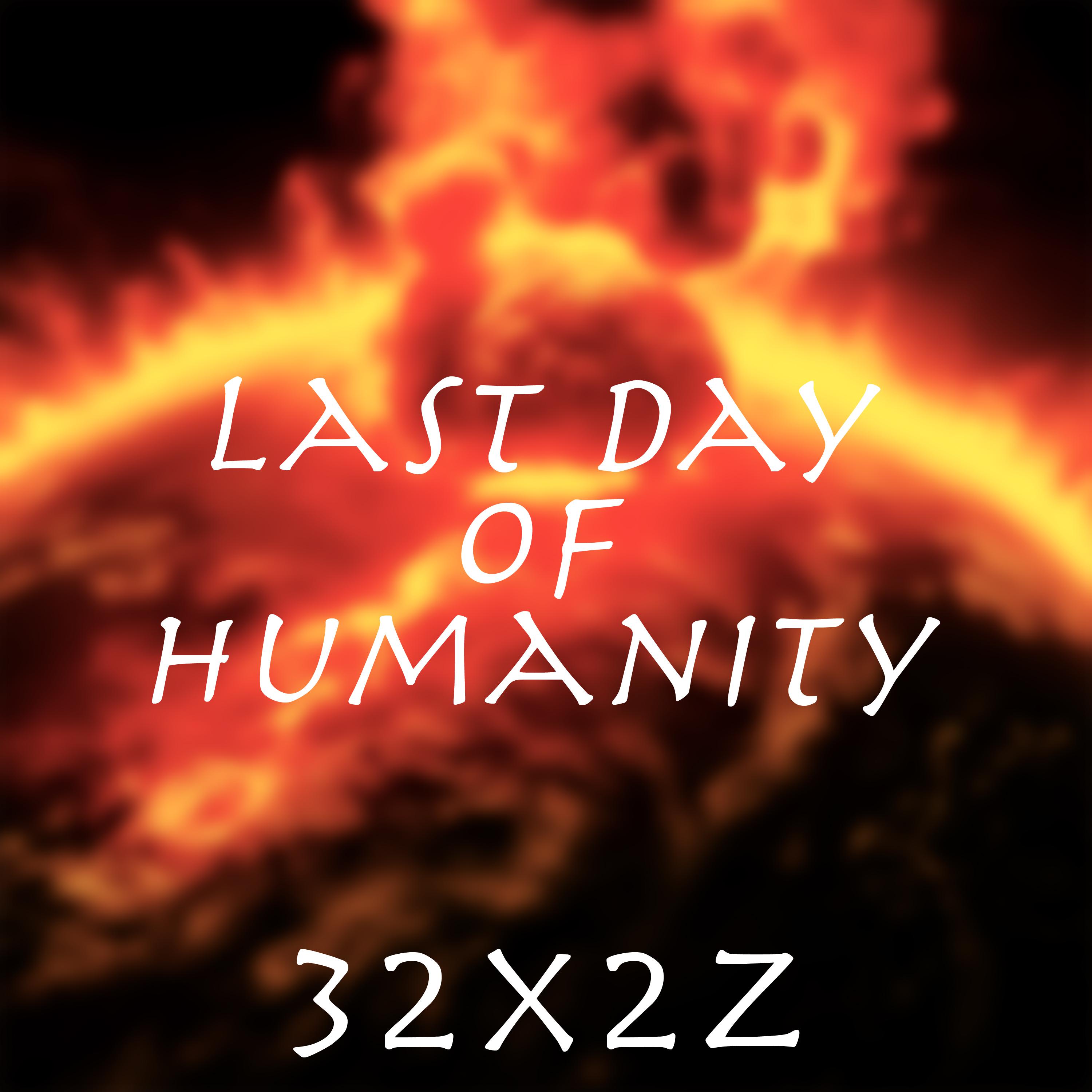 Постер альбома Last Day Of Humanity