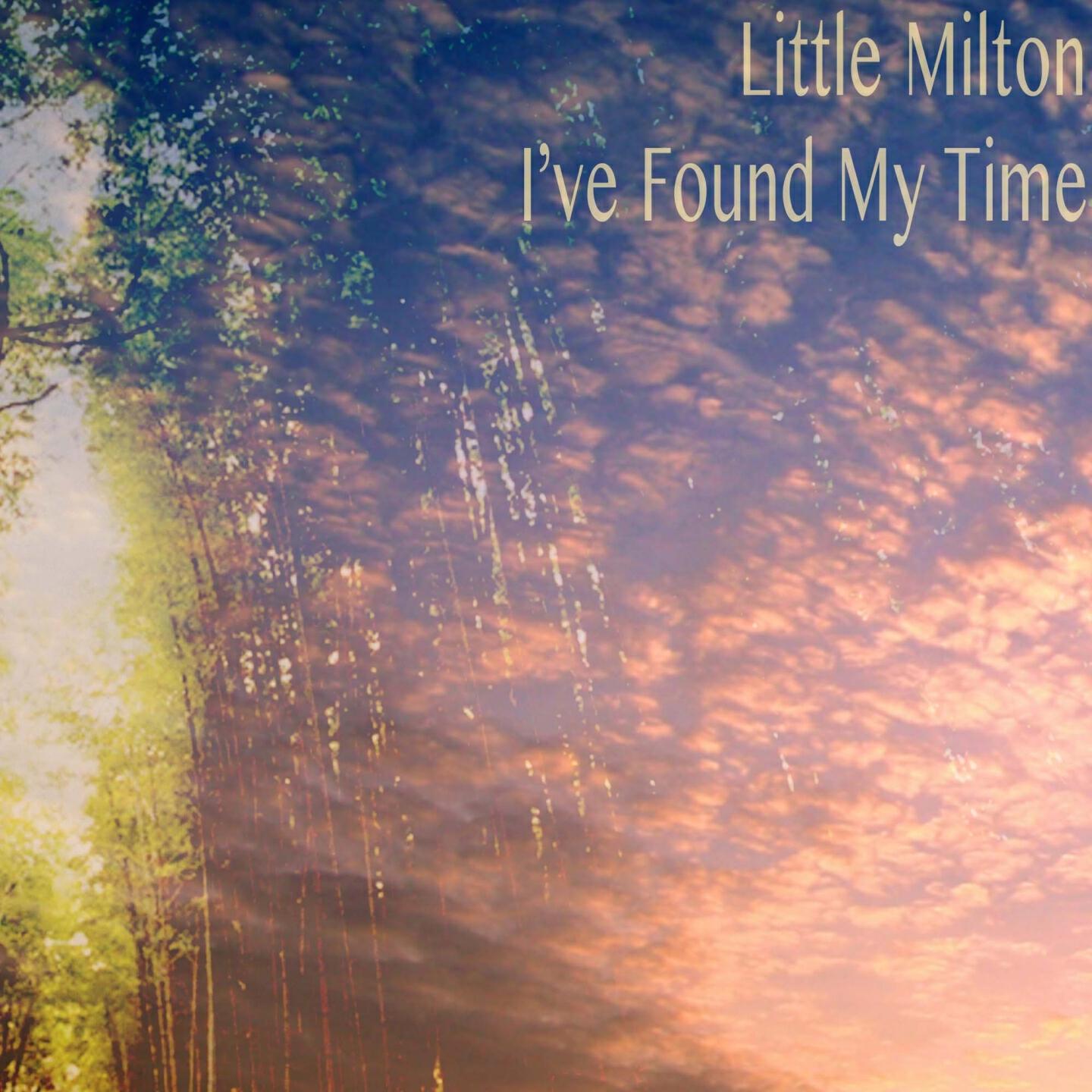 Little Milton - If Crying Would Help Me (Remastered)