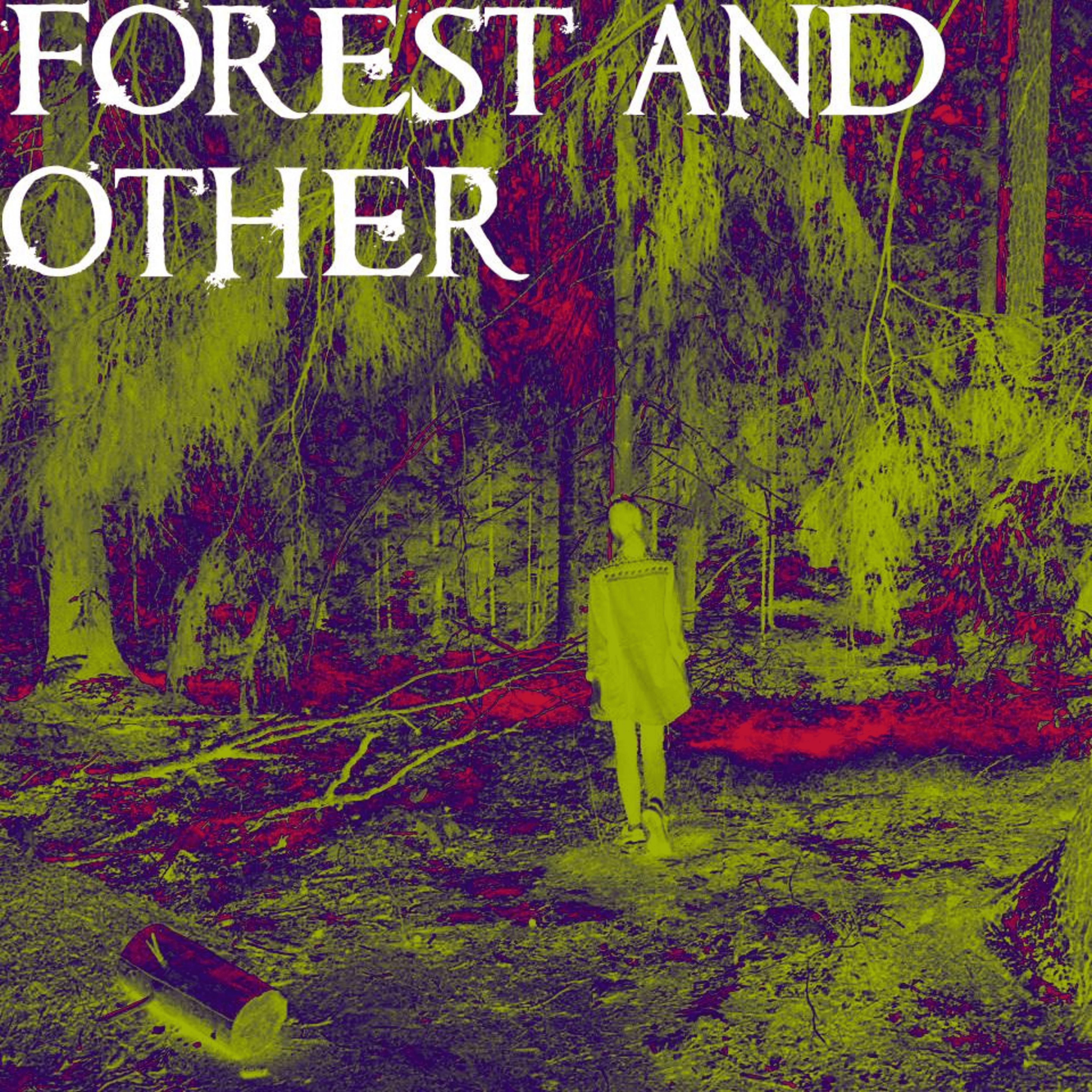 Постер альбома Forest and Other