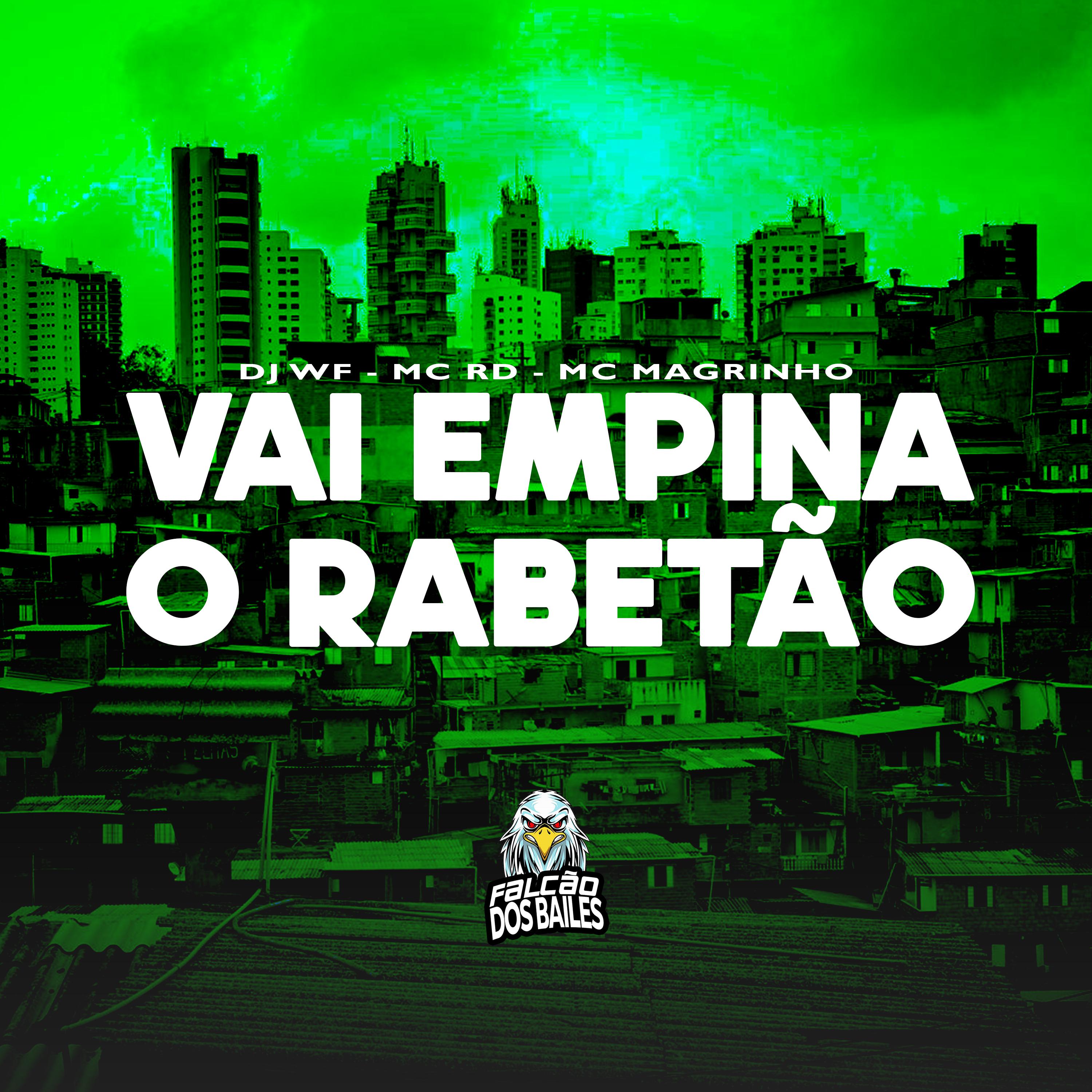 Постер альбома Vai Empina o Rabetão