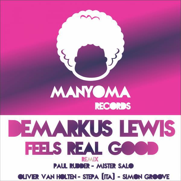 DeMarkus Lewis - Feels Real Good (Olivier van Holten Remix)