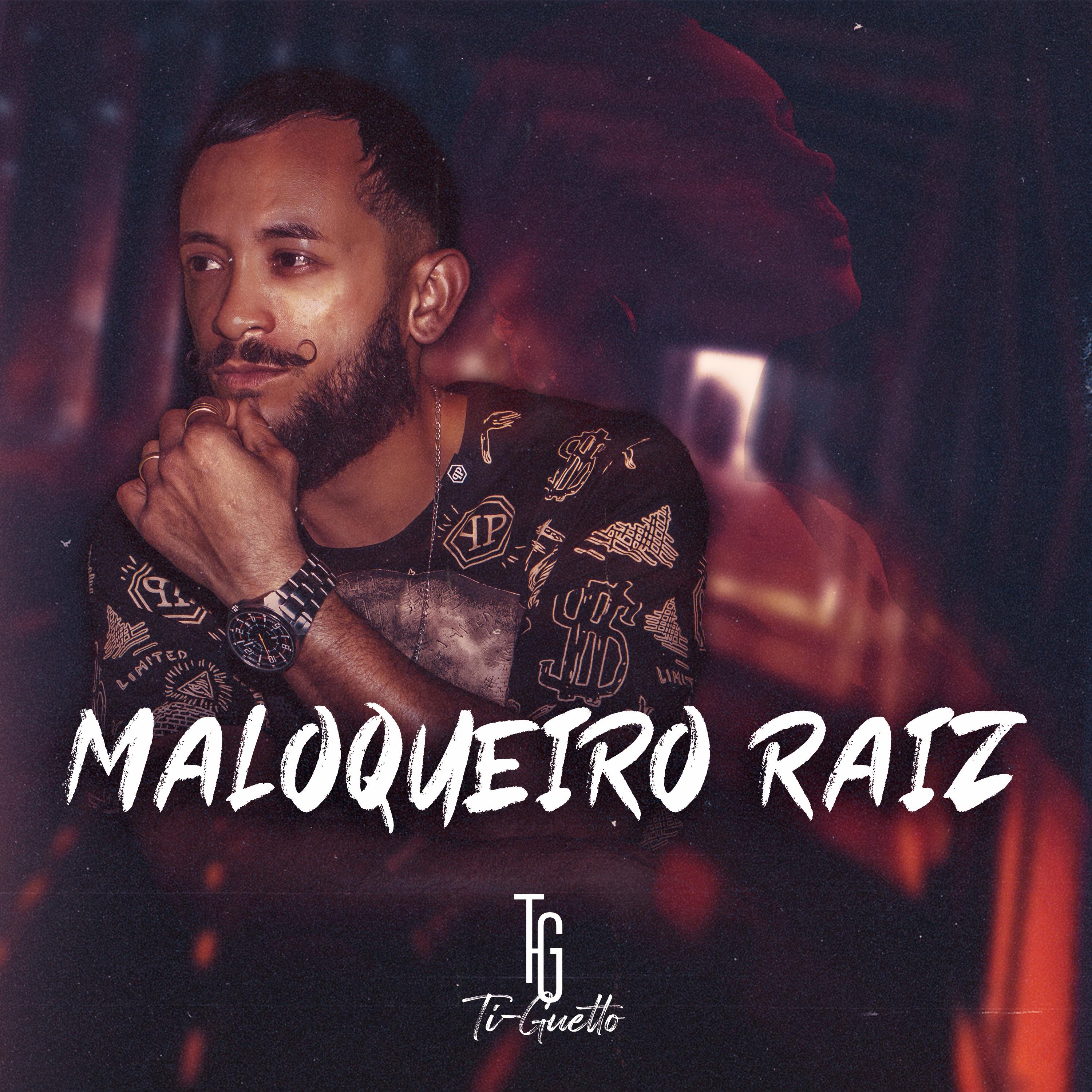 Постер альбома Maloqueiro Raiz