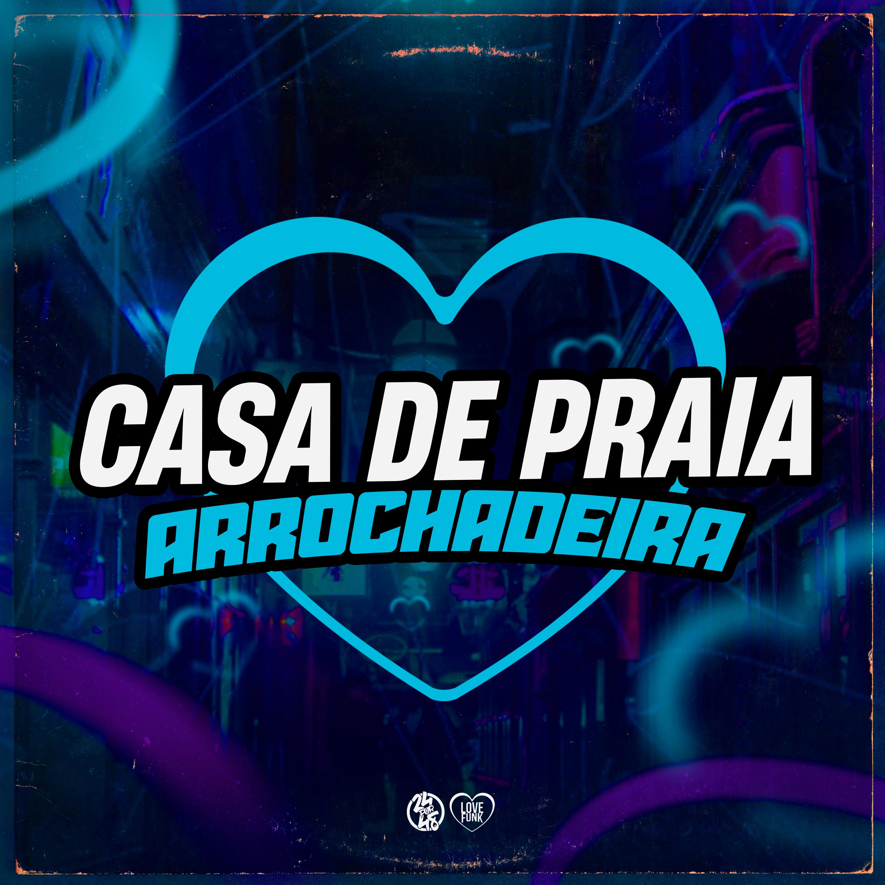 Постер альбома Casa de Praia (Arrochadeira)