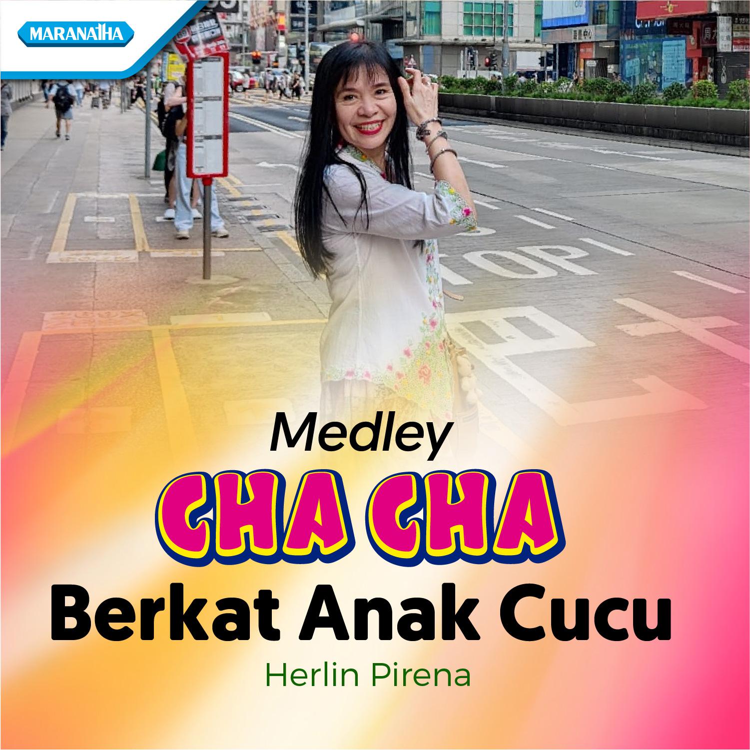 Постер альбома Medley Cha Cha : Berkat Anak Cucu