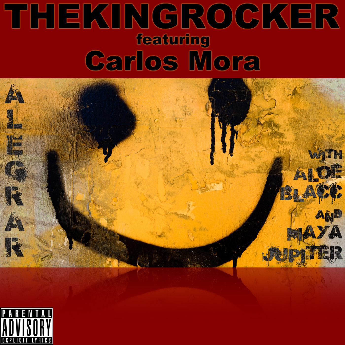THEKINGROCKER - Alegrar (feat. Aloe Blacc, Maya Jupiter & Carlos Mora)