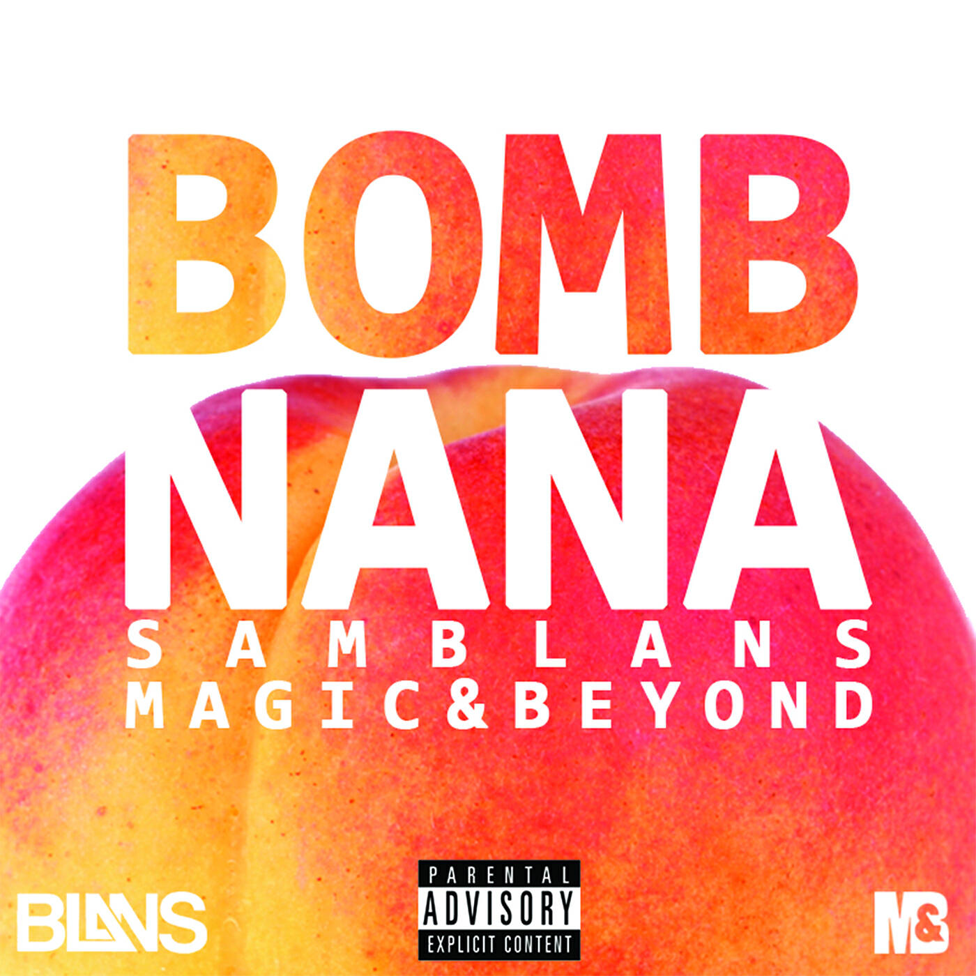 Sam Blans - Bomb Na Na (feat. Magic&Beyond)