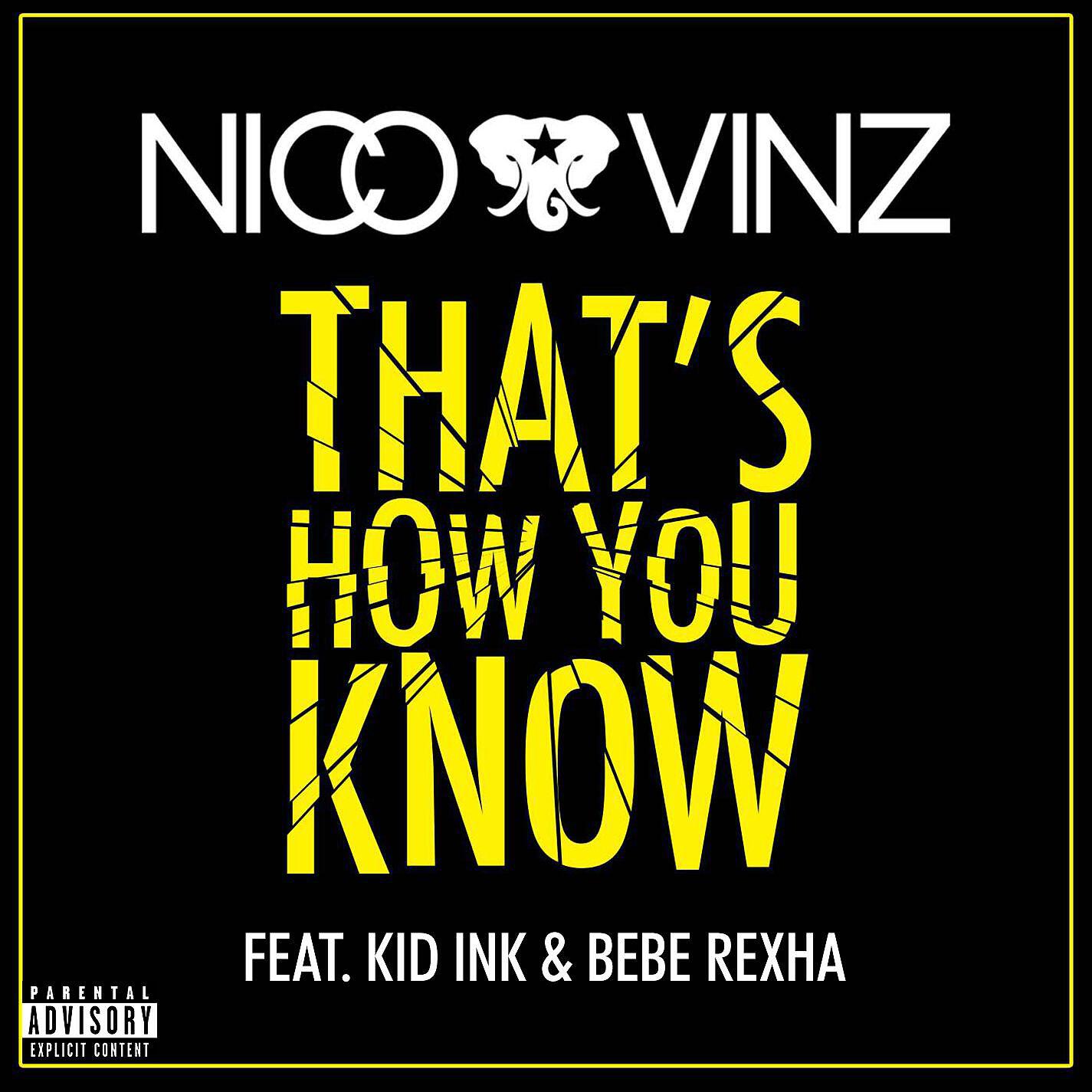 Nico & Vinz - That's How You Know (feat. Kid Ink & Bebe Rexha)