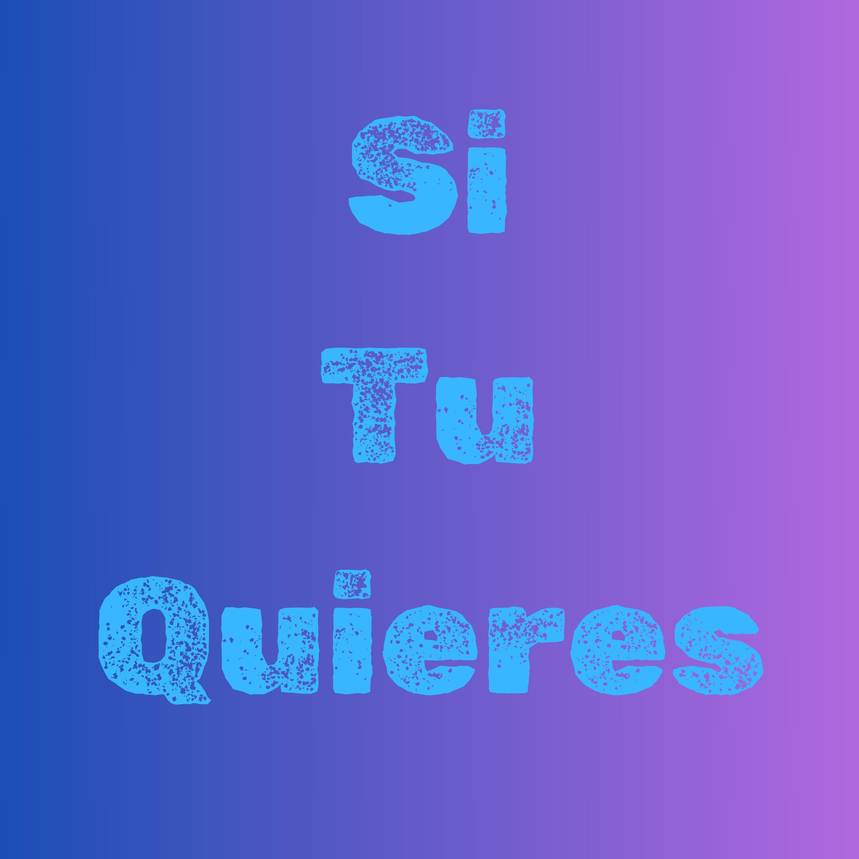 Постер альбома Si Tu Quieres