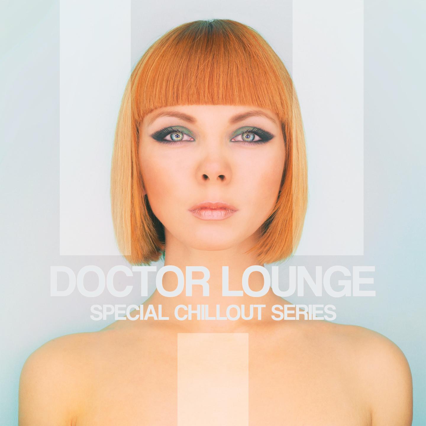 Постер альбома Doctor Lounge (Special Chillout Series)