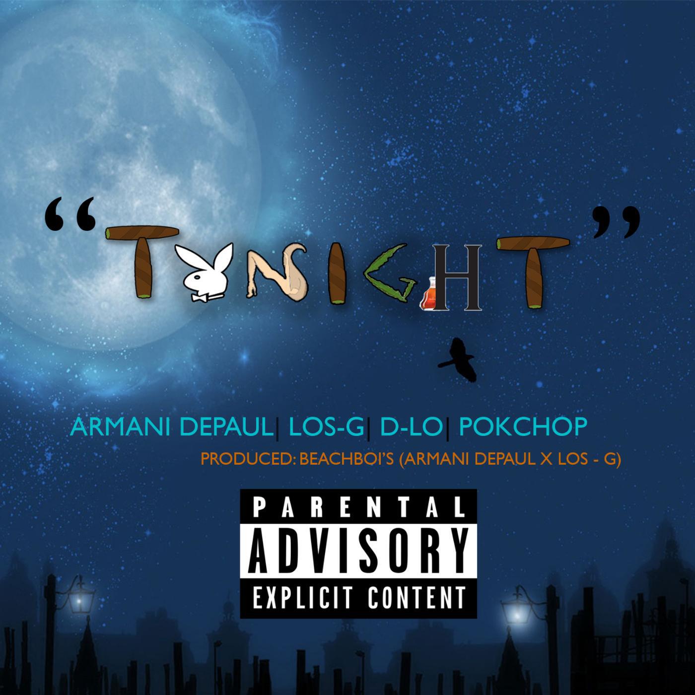 Armani Depaul & Los-G - Tonight (feat. D-Lo Pok'chop)