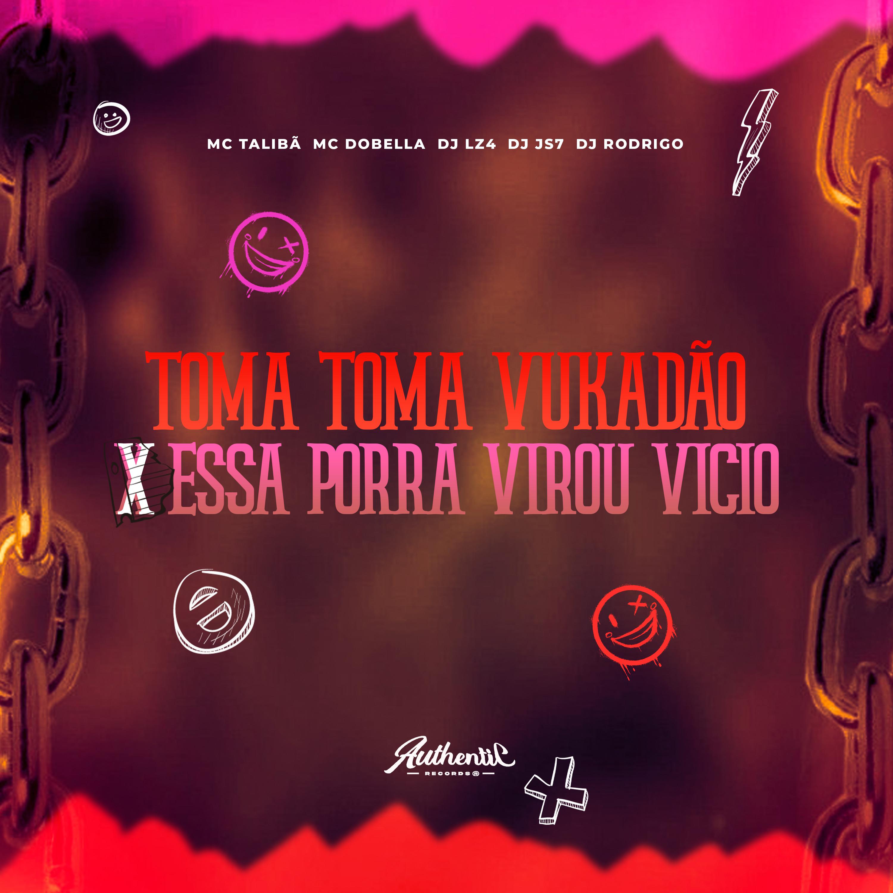 Постер альбома Toma Toma Vukadão X Essa Porra Virou Vicio