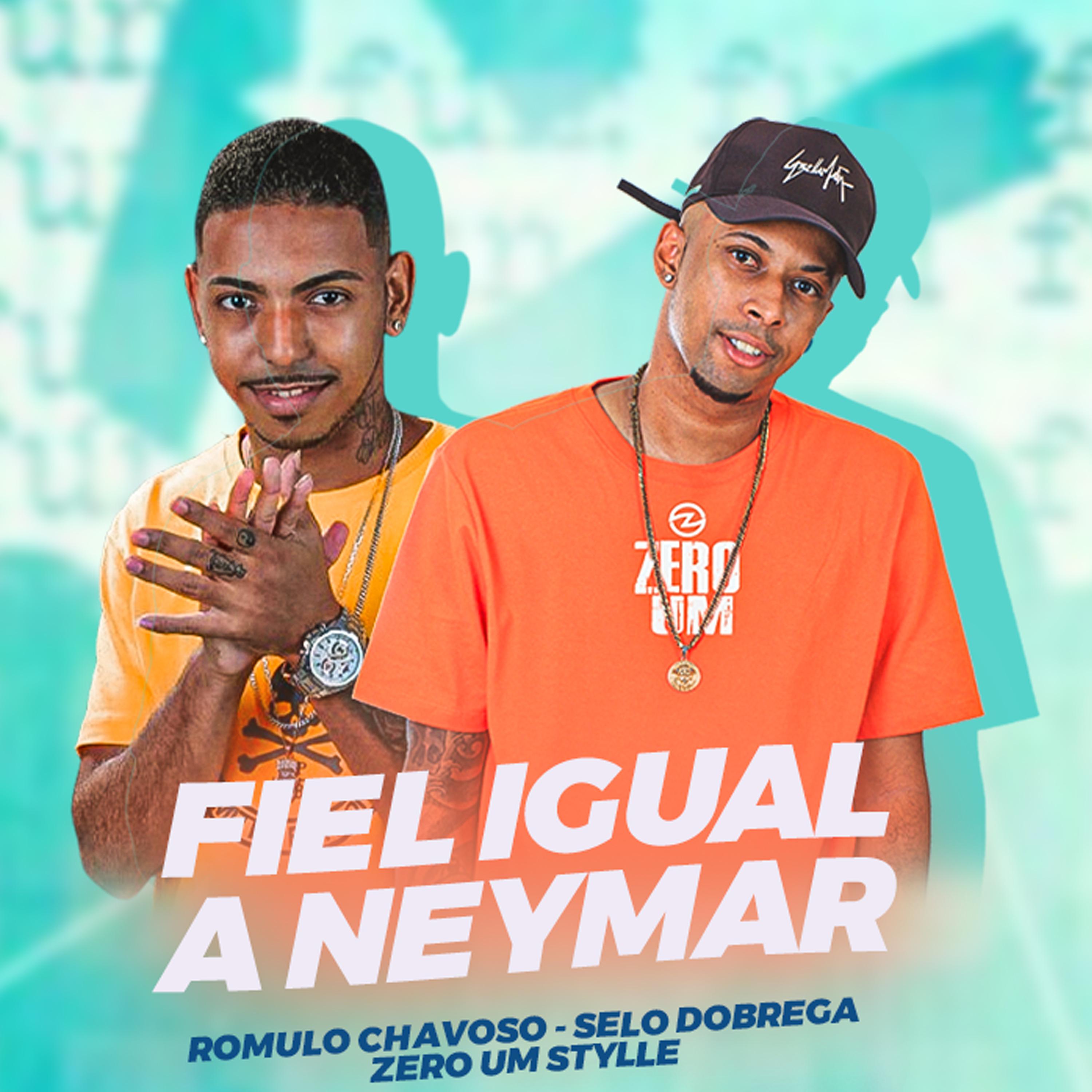 Постер альбома Fiel Igual Neymar