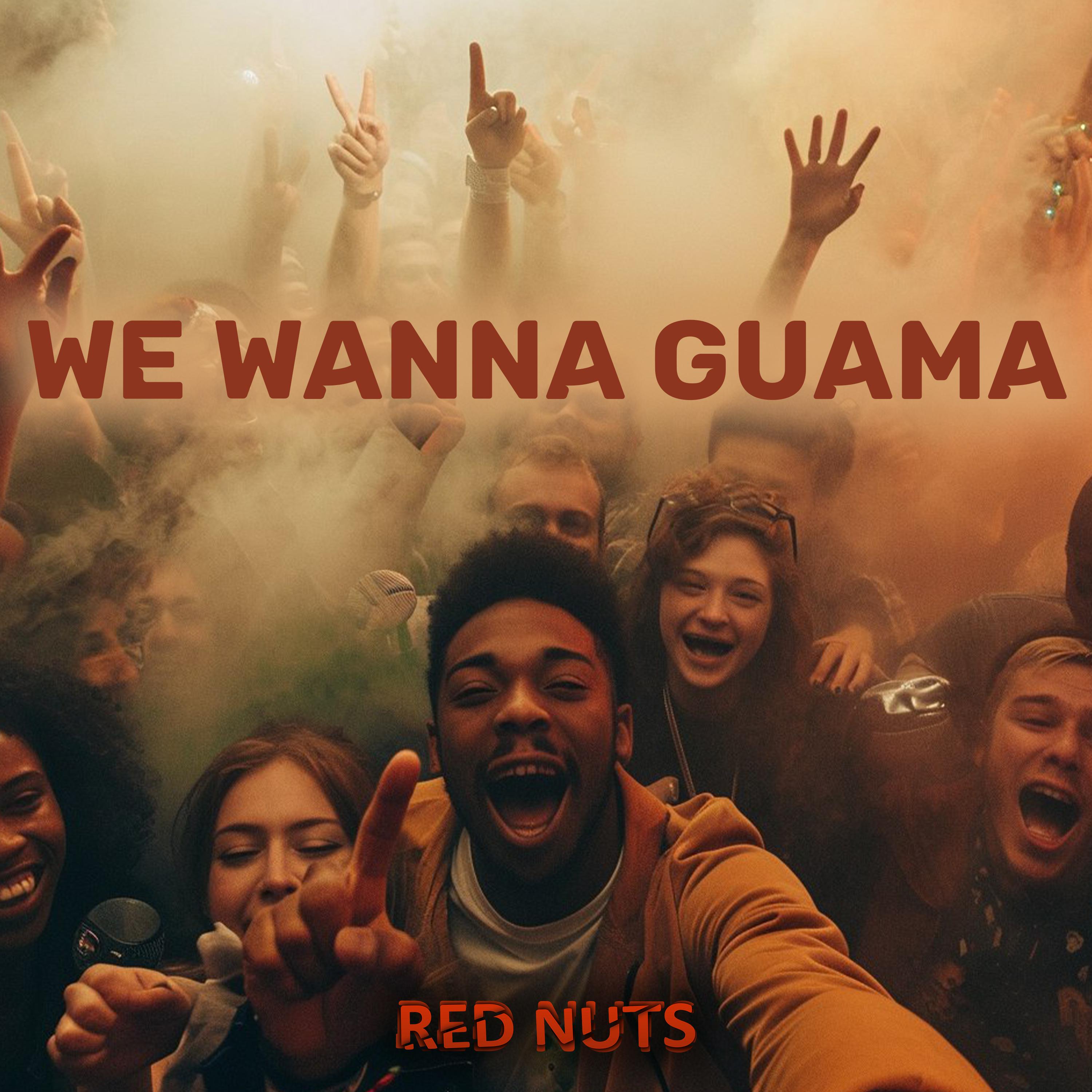 Постер альбома We Wanna Guama