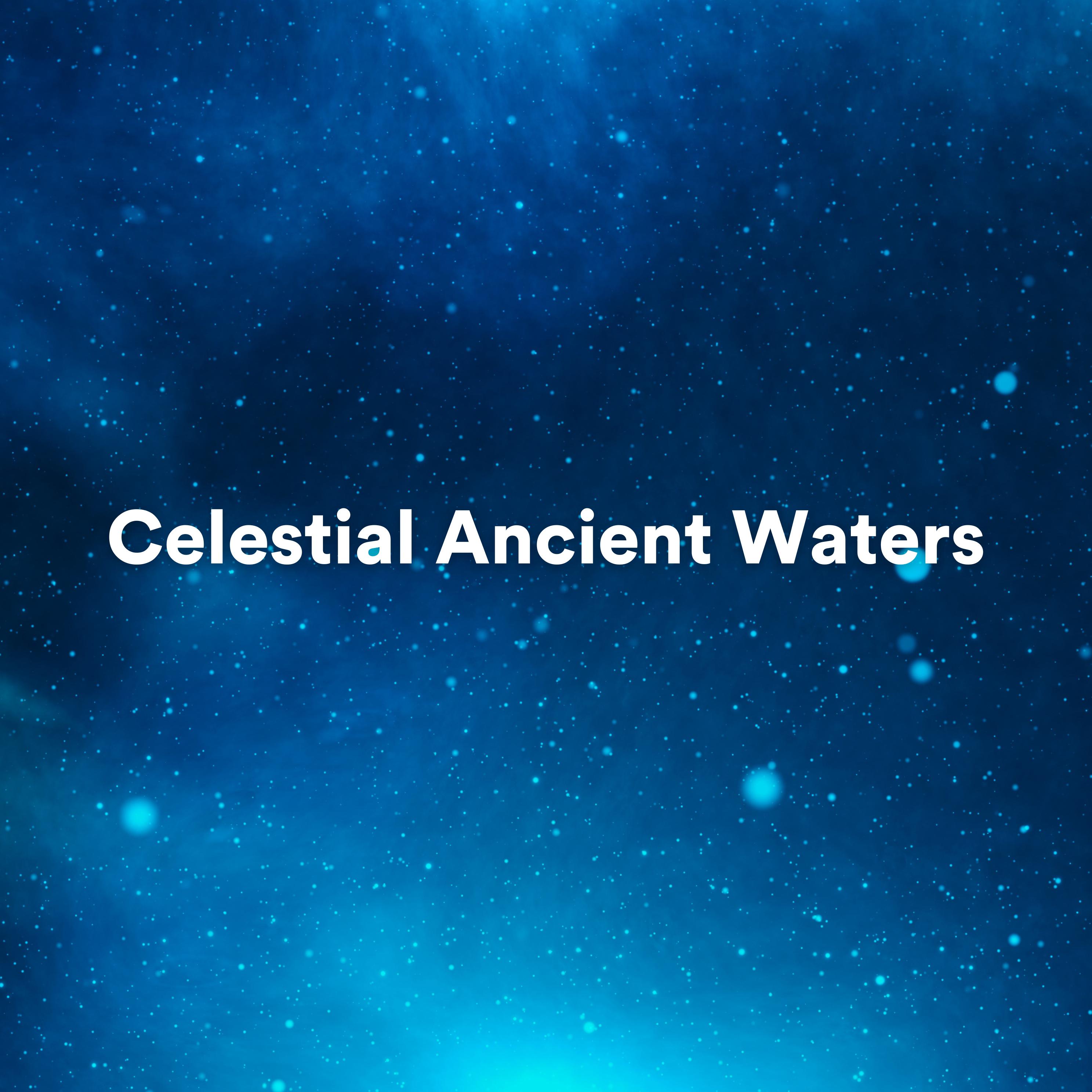 Постер альбома Celestial Ancient Waters