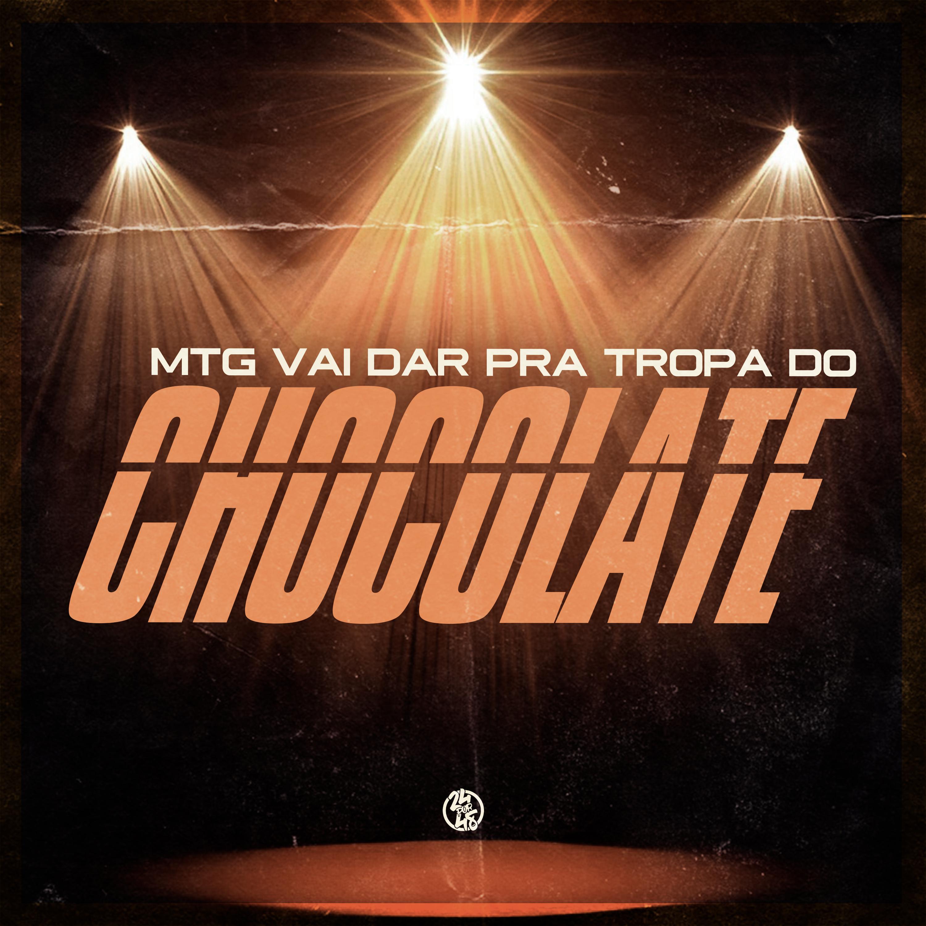 Постер альбома Mtg Vai Dar pra Tropa do Chocolate