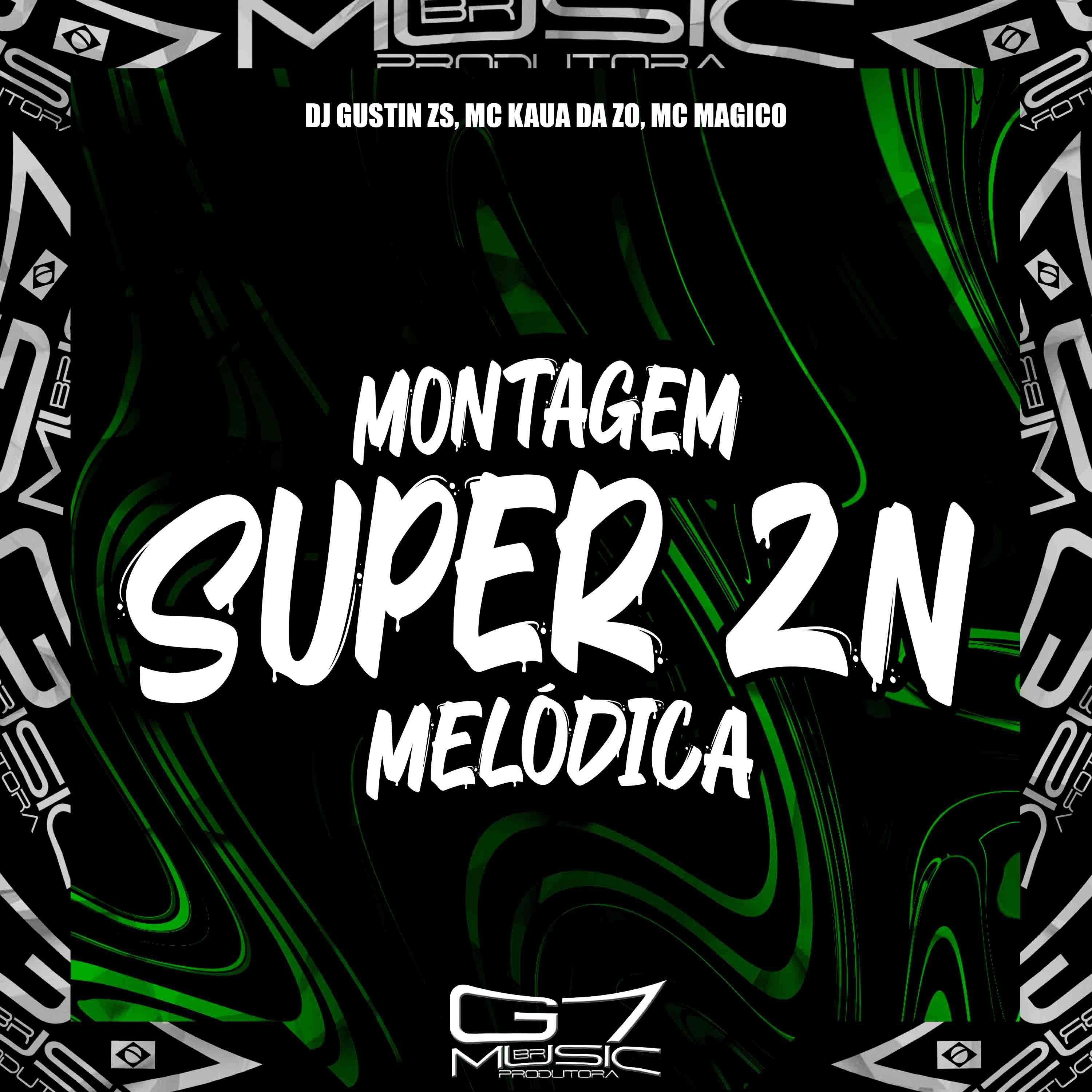 Постер альбома Montagem Super Zn Melódica