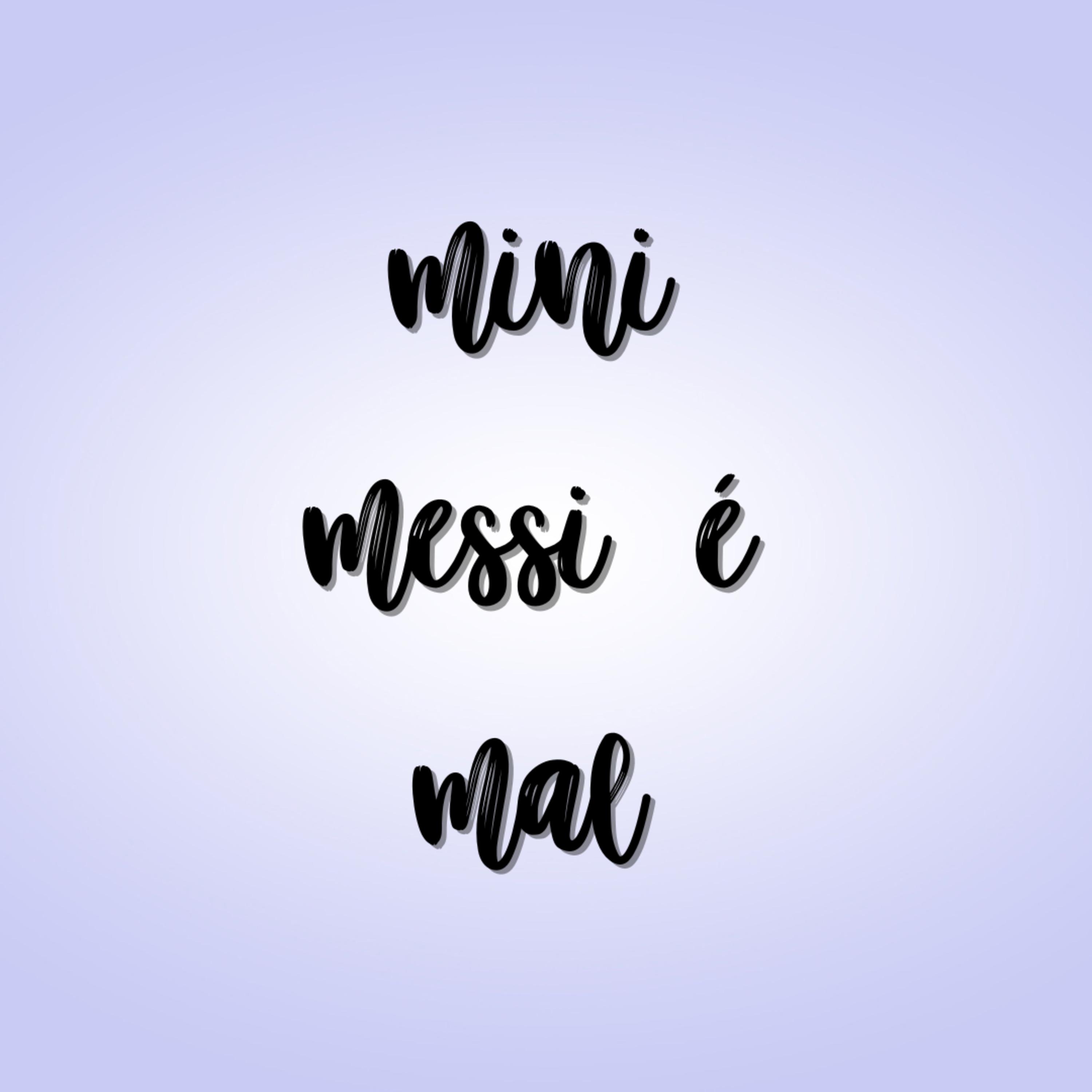 Постер альбома Mini Messi É Mal