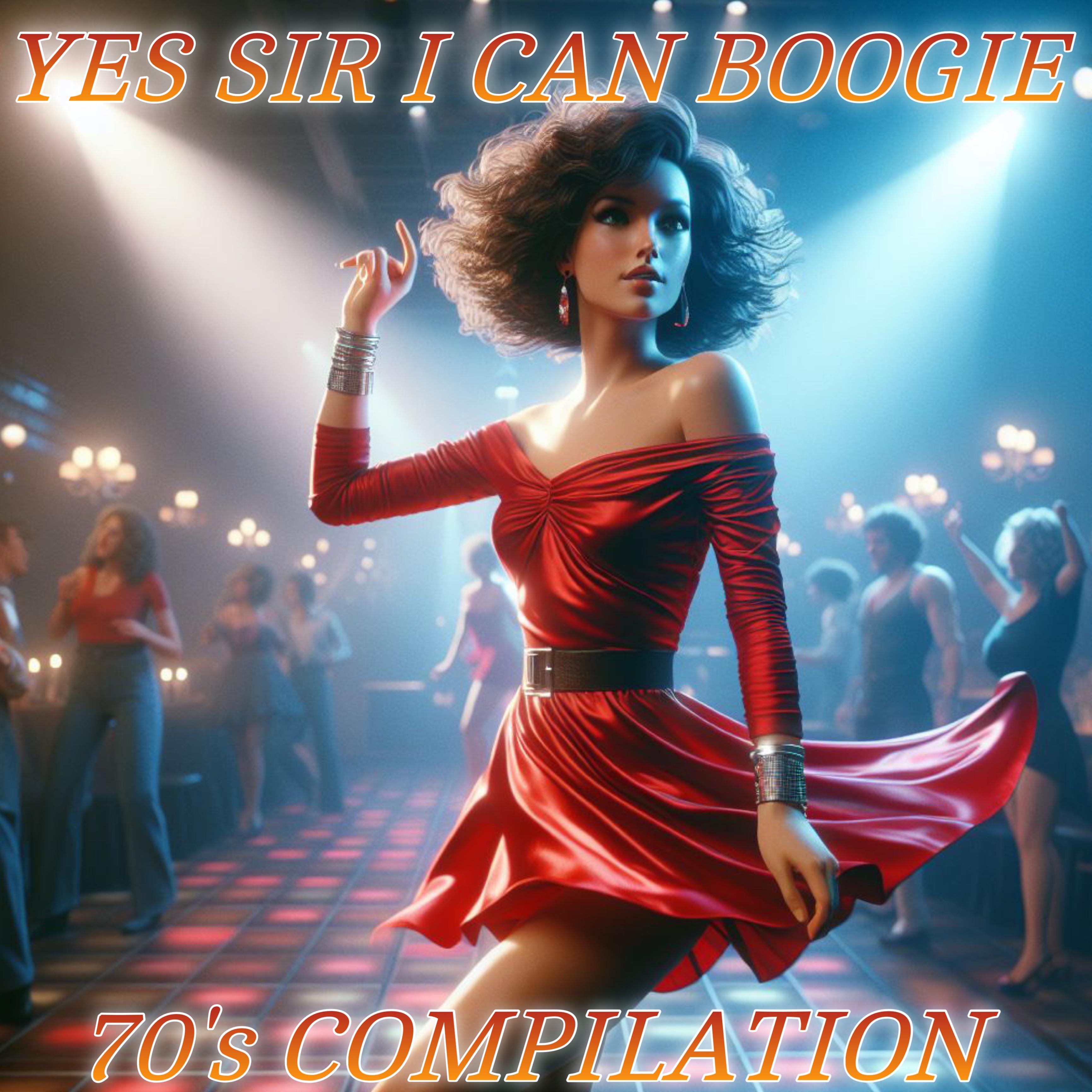 Постер альбома Yes Sir i Can Boogie 70's Compilation