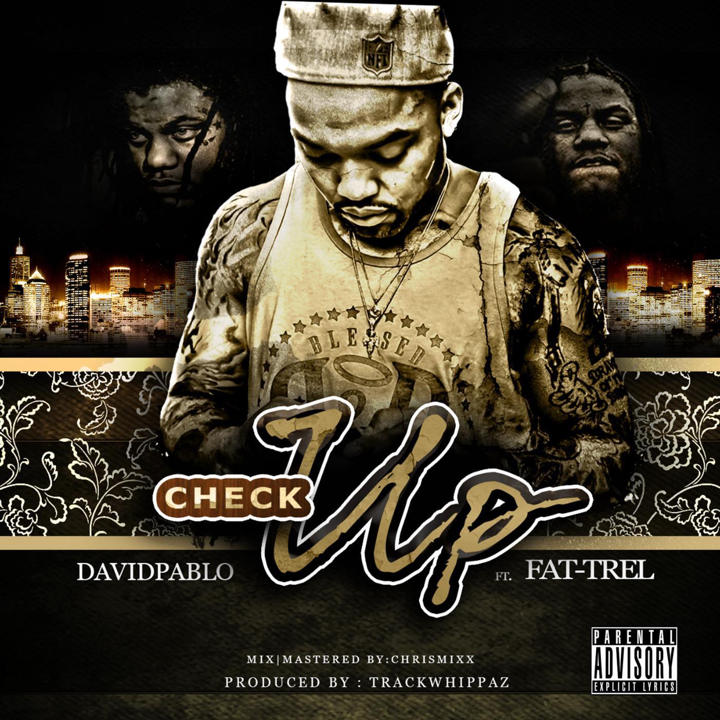 David Pablo - Check up (feat. Fat Trel)