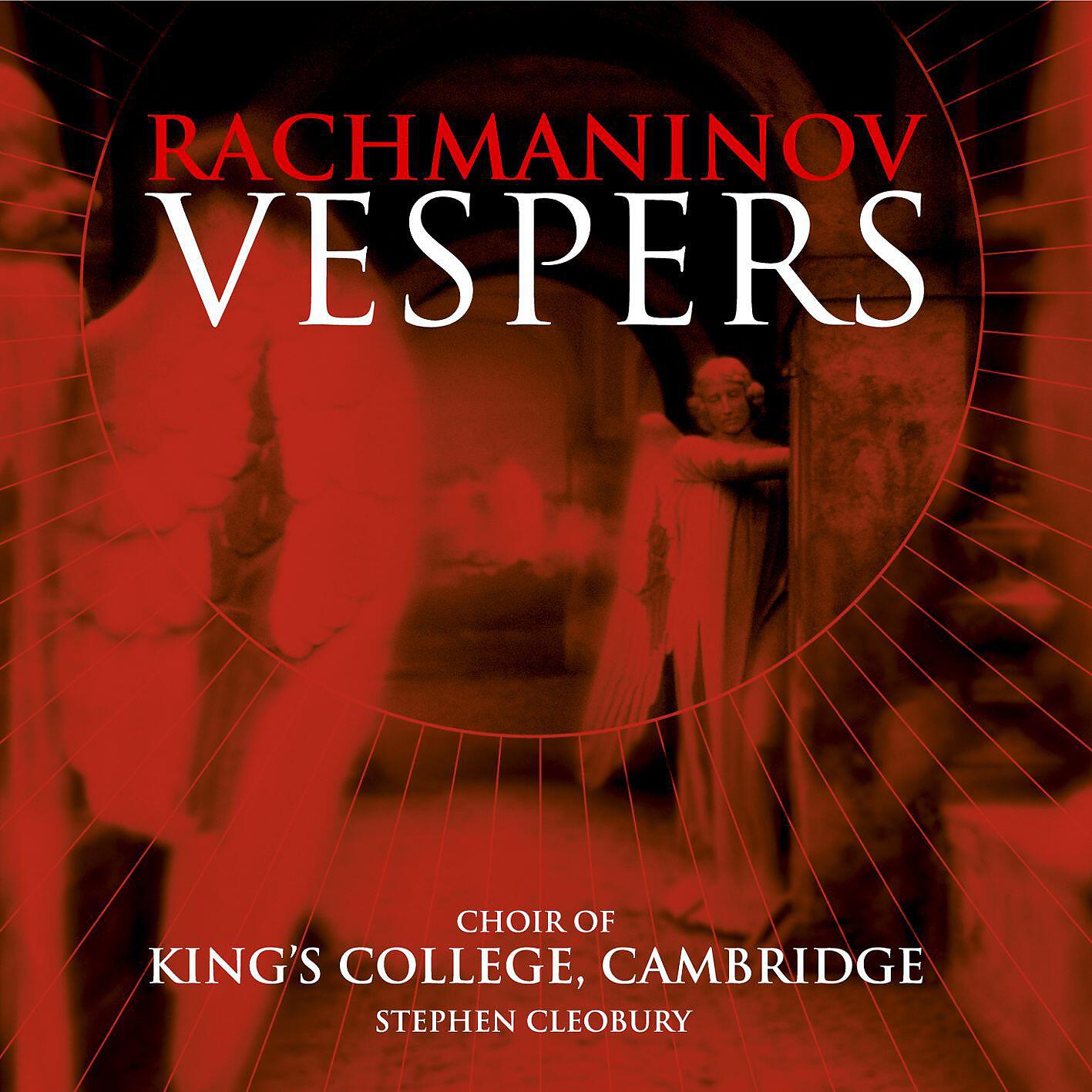 Choir of King's College - All-Night Vigil, Op. 37: VI. Bogorodishche Devo, raduysya