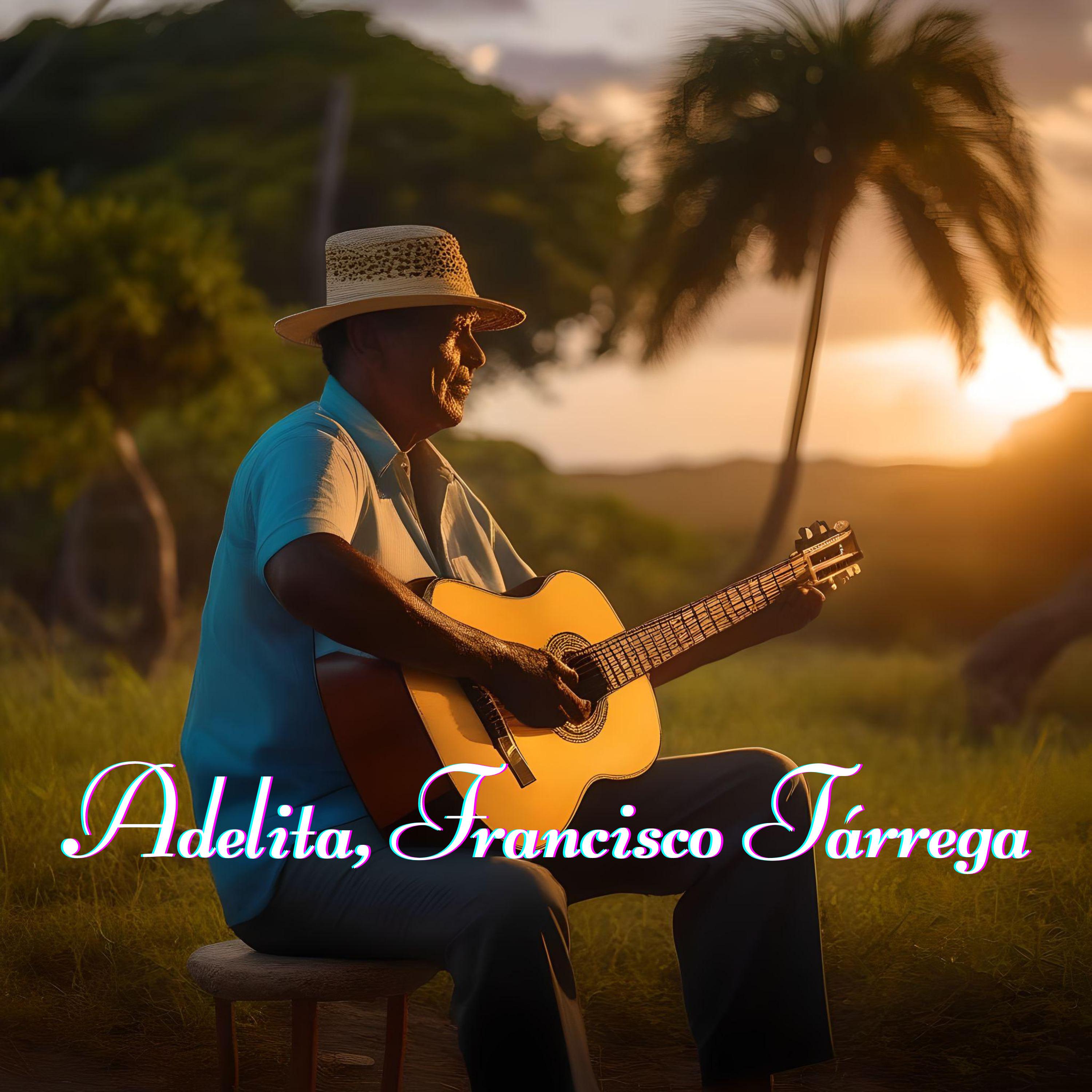 Постер альбома Adelita, Francisco Tárrega