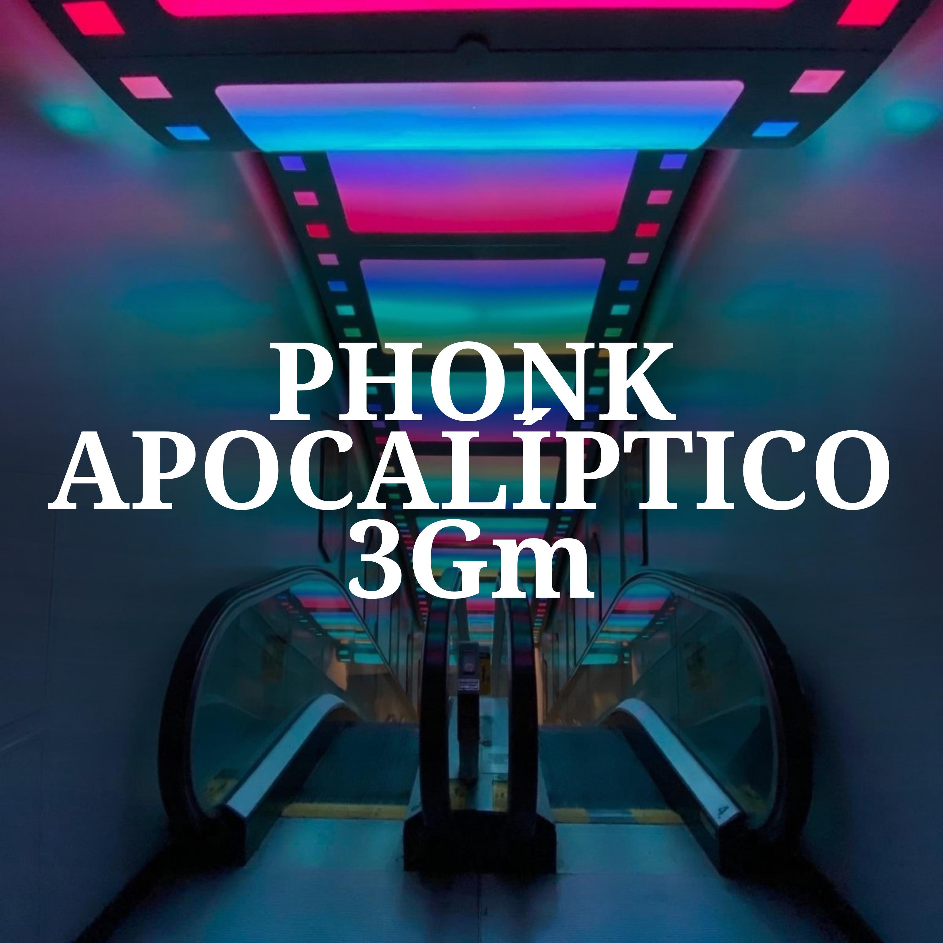 Постер альбома Phonk Apocalíptico 3Gm