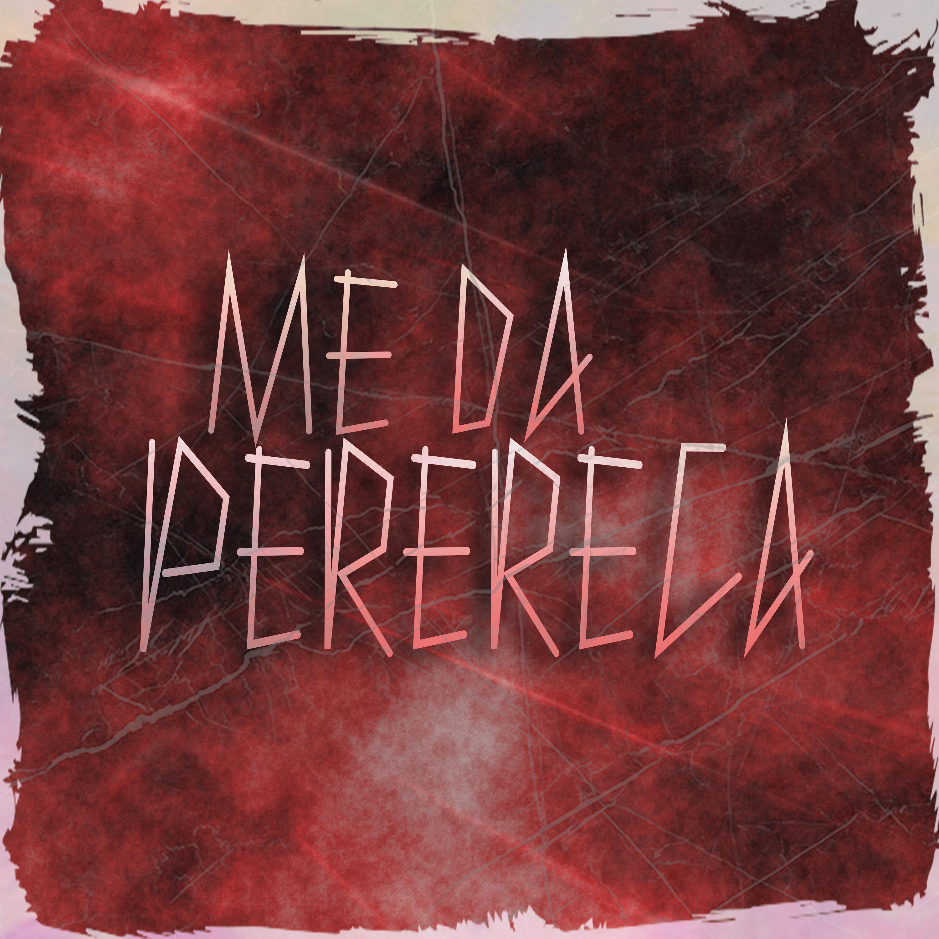 Постер альбома Me da Perereca