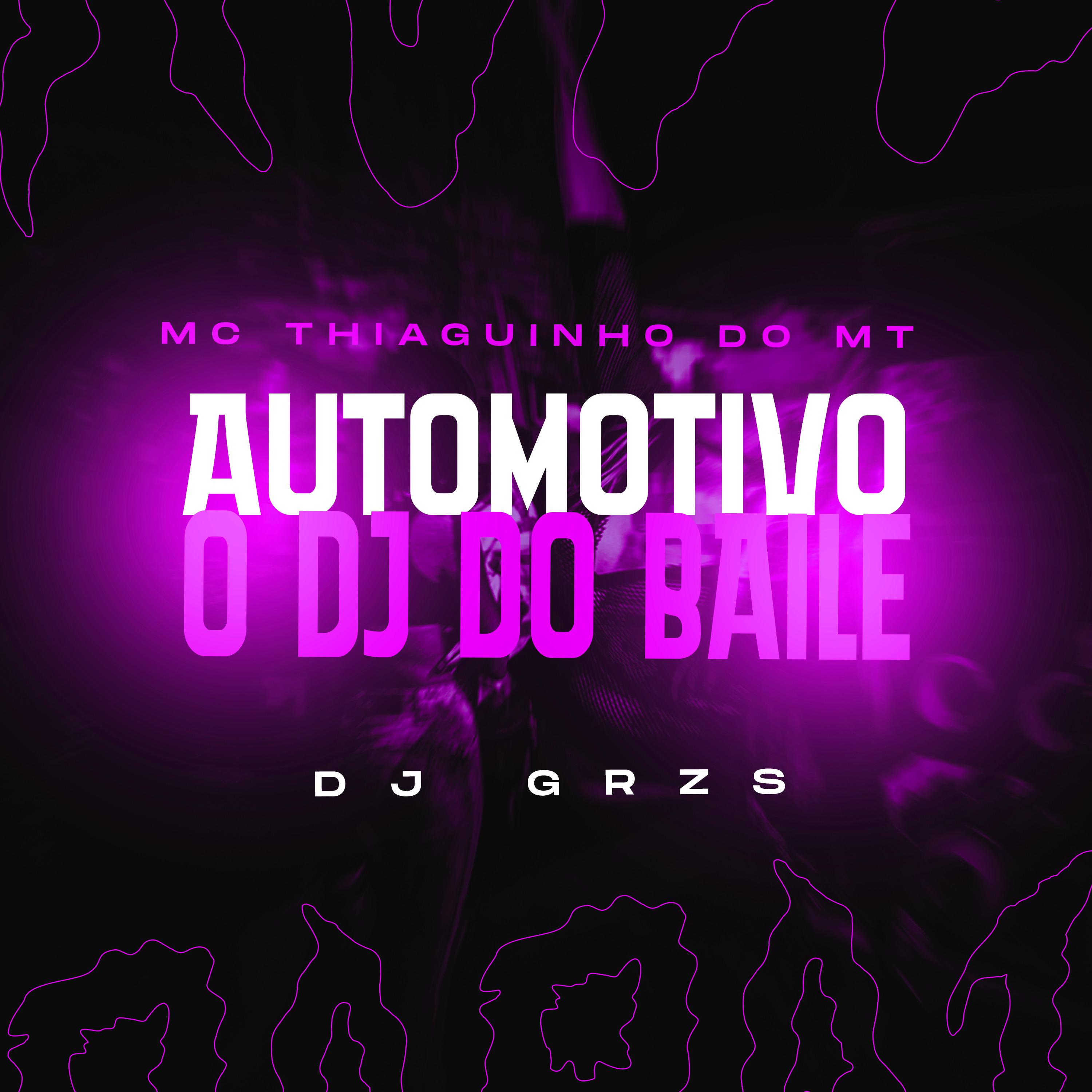Постер альбома Automotivo o Dj do Baile