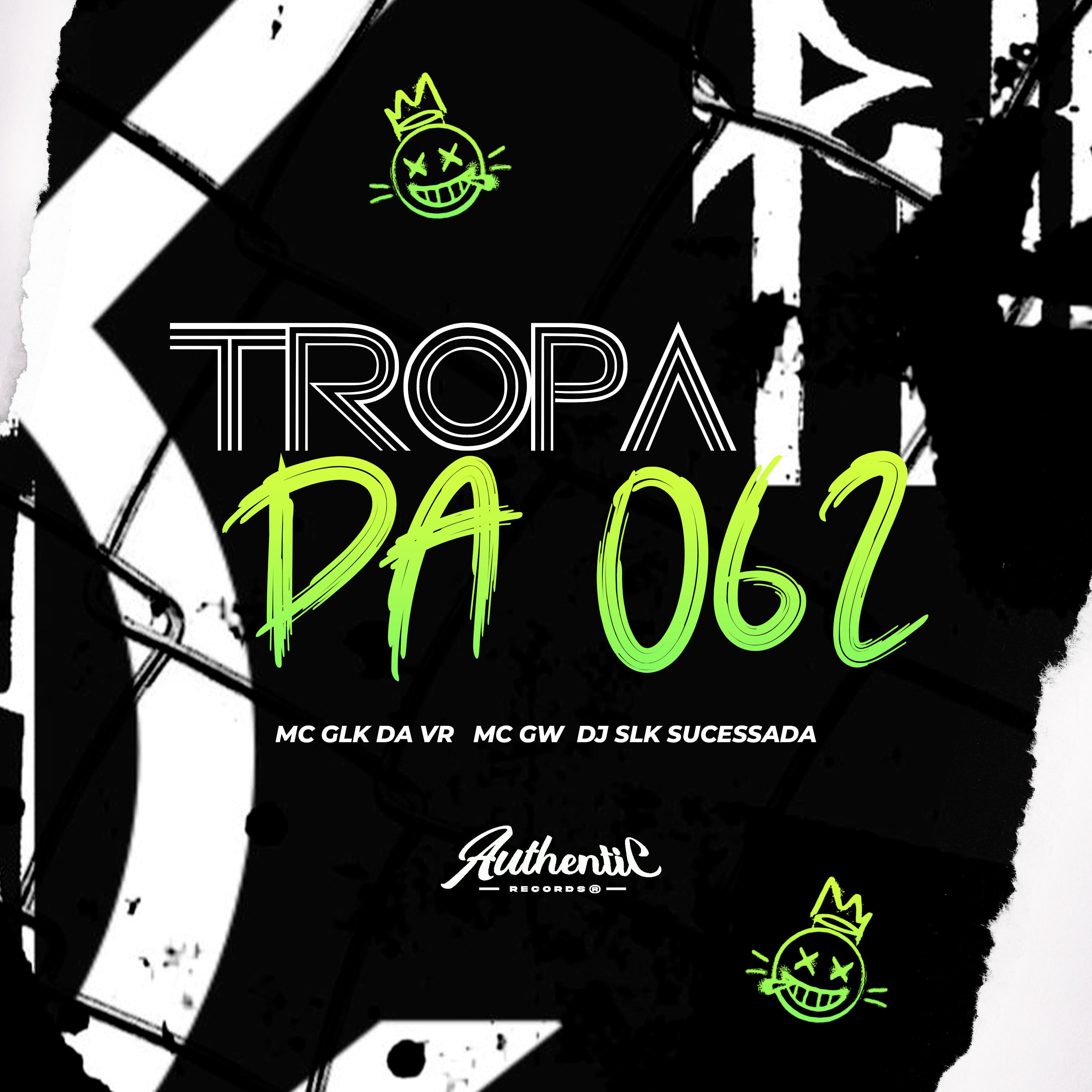 Постер альбома Tropa da 062