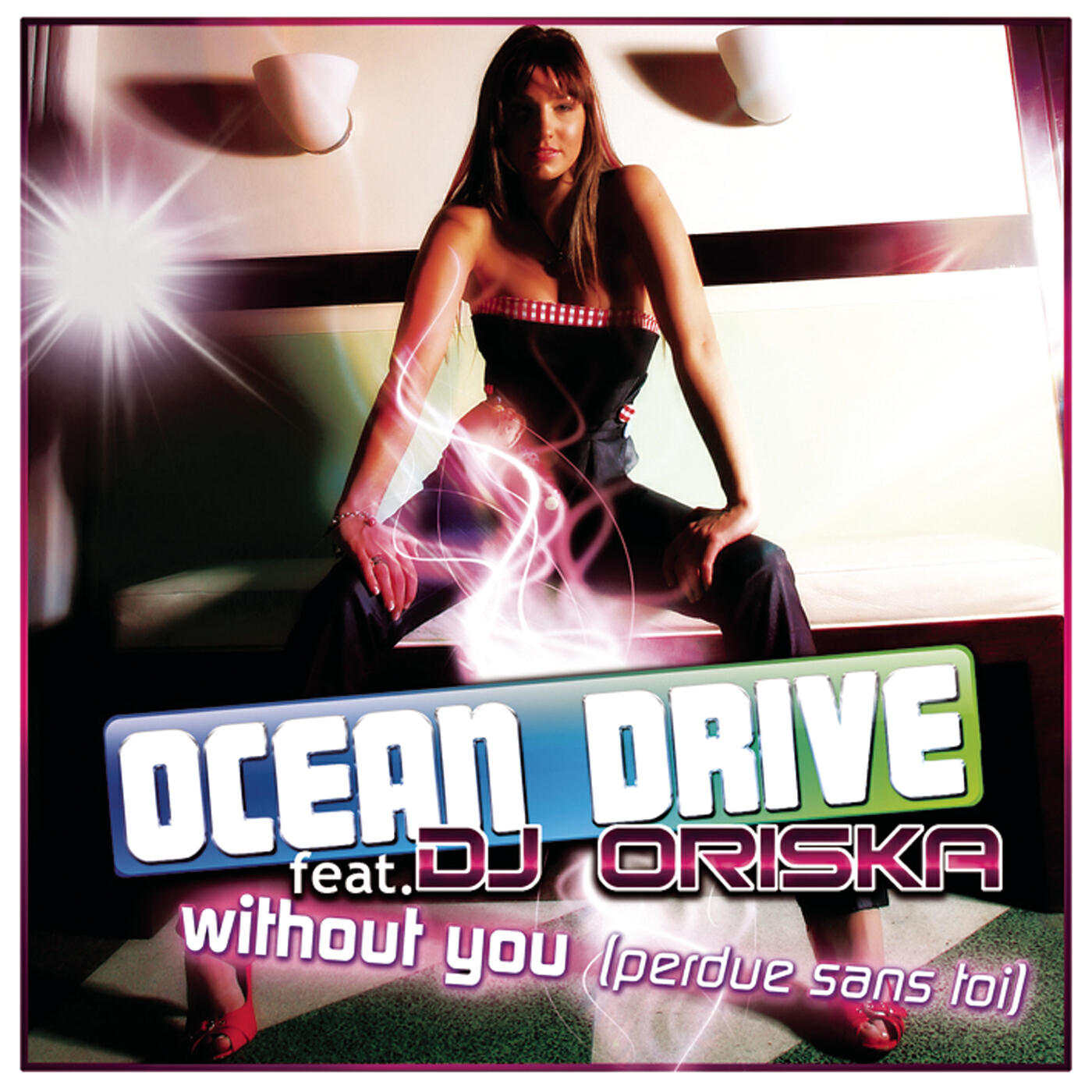 Ocean Drive - Without You (Perdue sans toi (Extended Remixed By Romain Curtis))