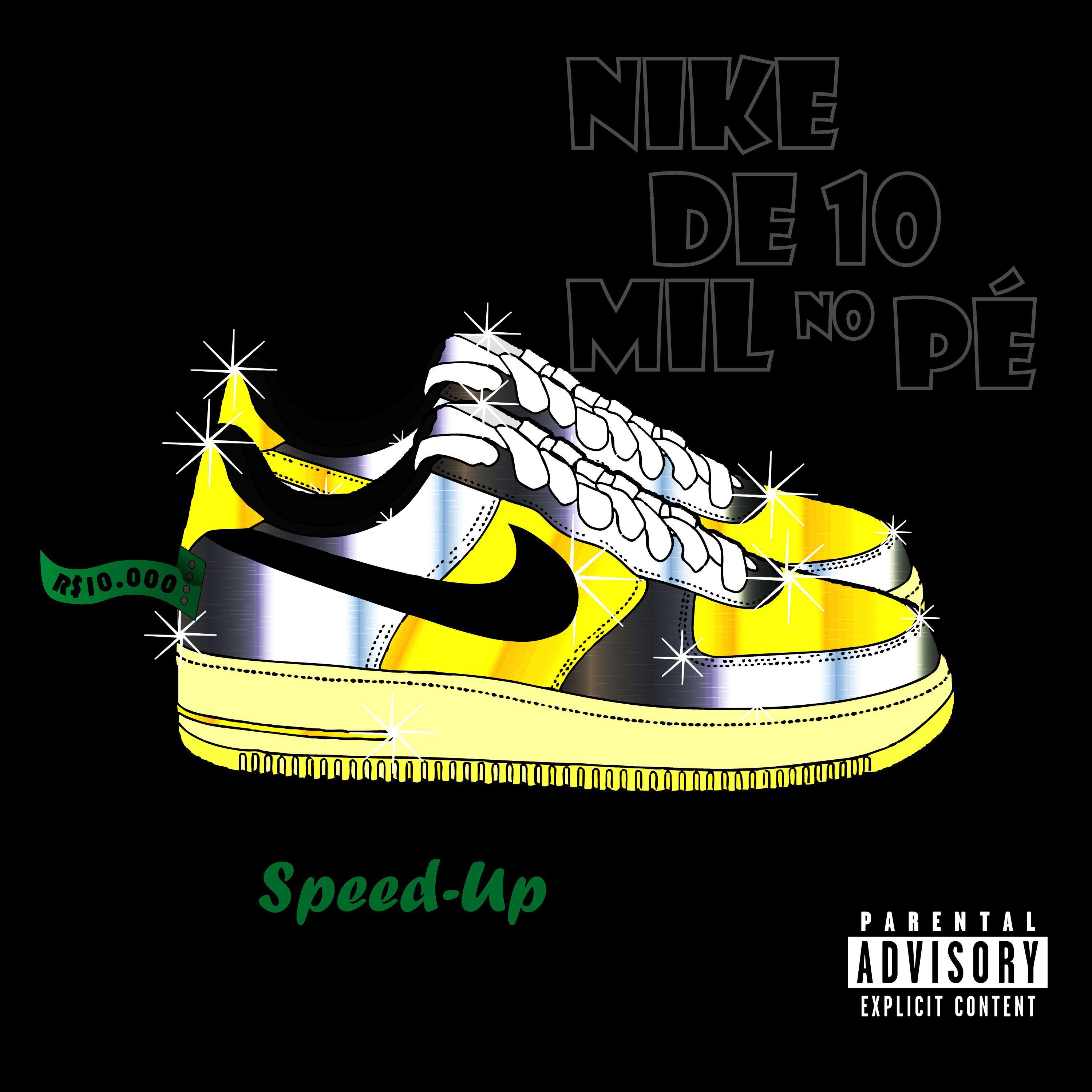 Постер альбома Nike de 10 Mil no Pé - Speedup