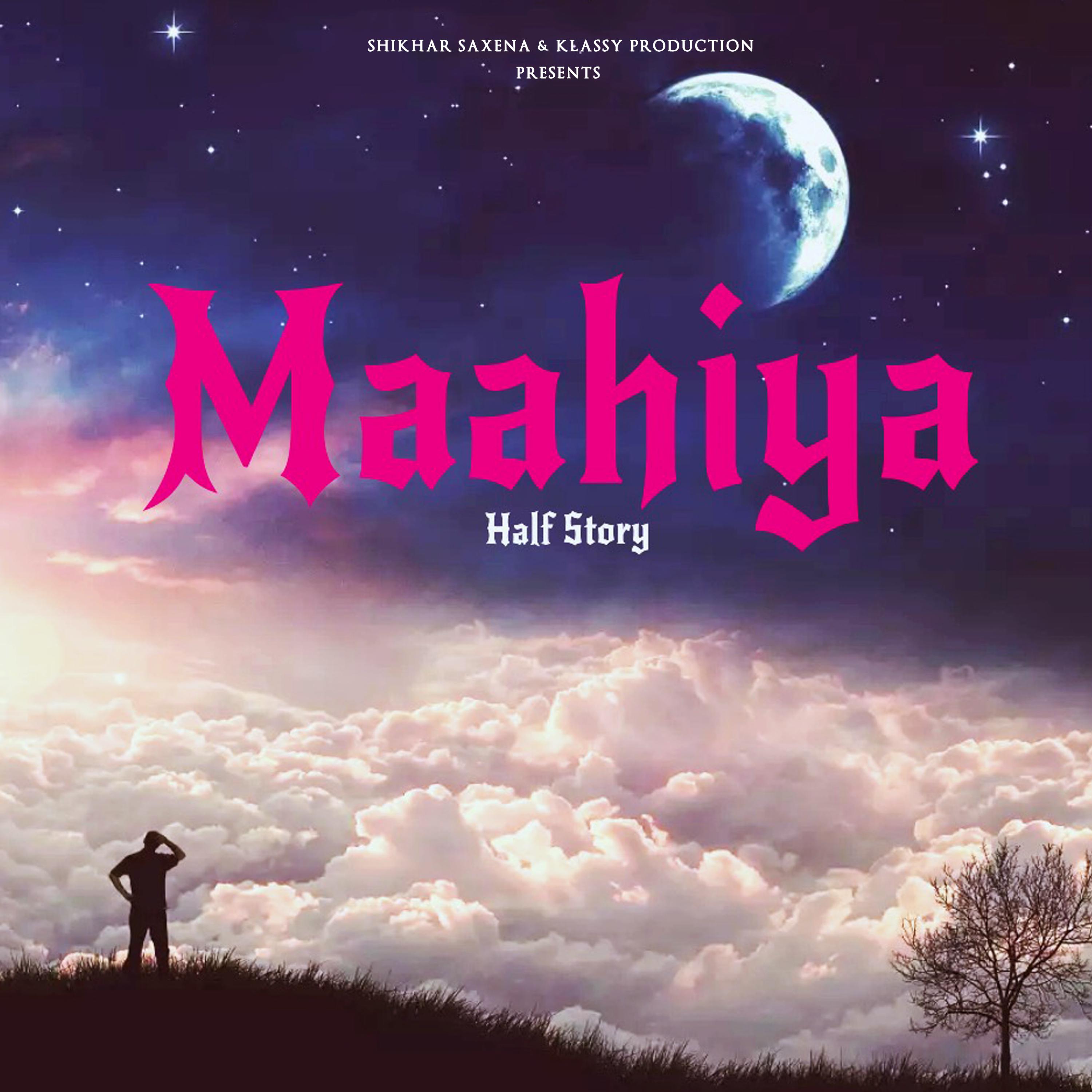 Постер альбома Maahiya (Half Story)