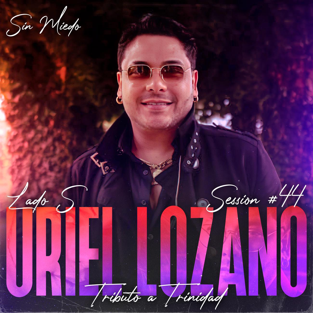 Постер альбома Uriel Lozano: Sin Miedo Session #44 (Lado S)