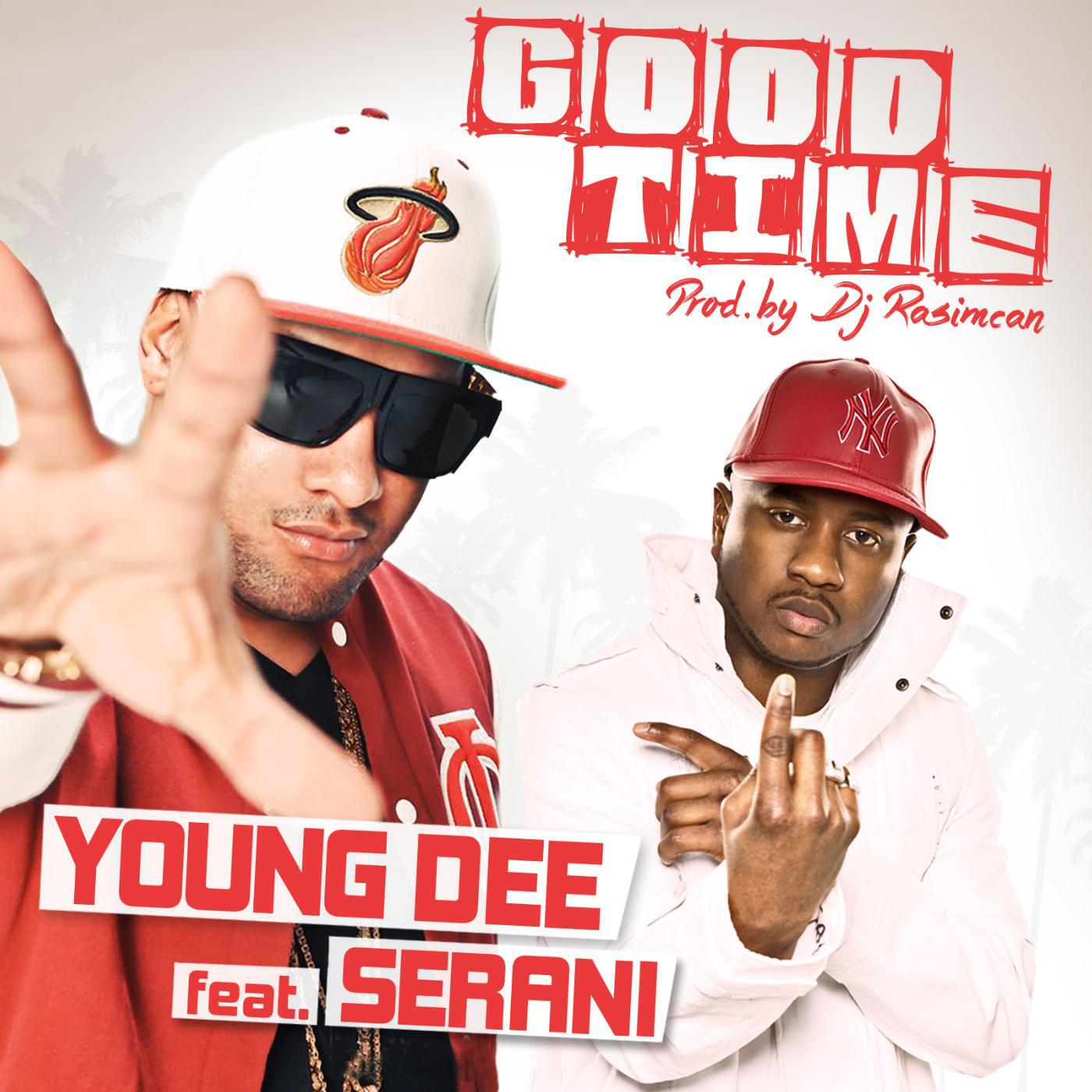 Young Dee - Good Time (feat. Serani)