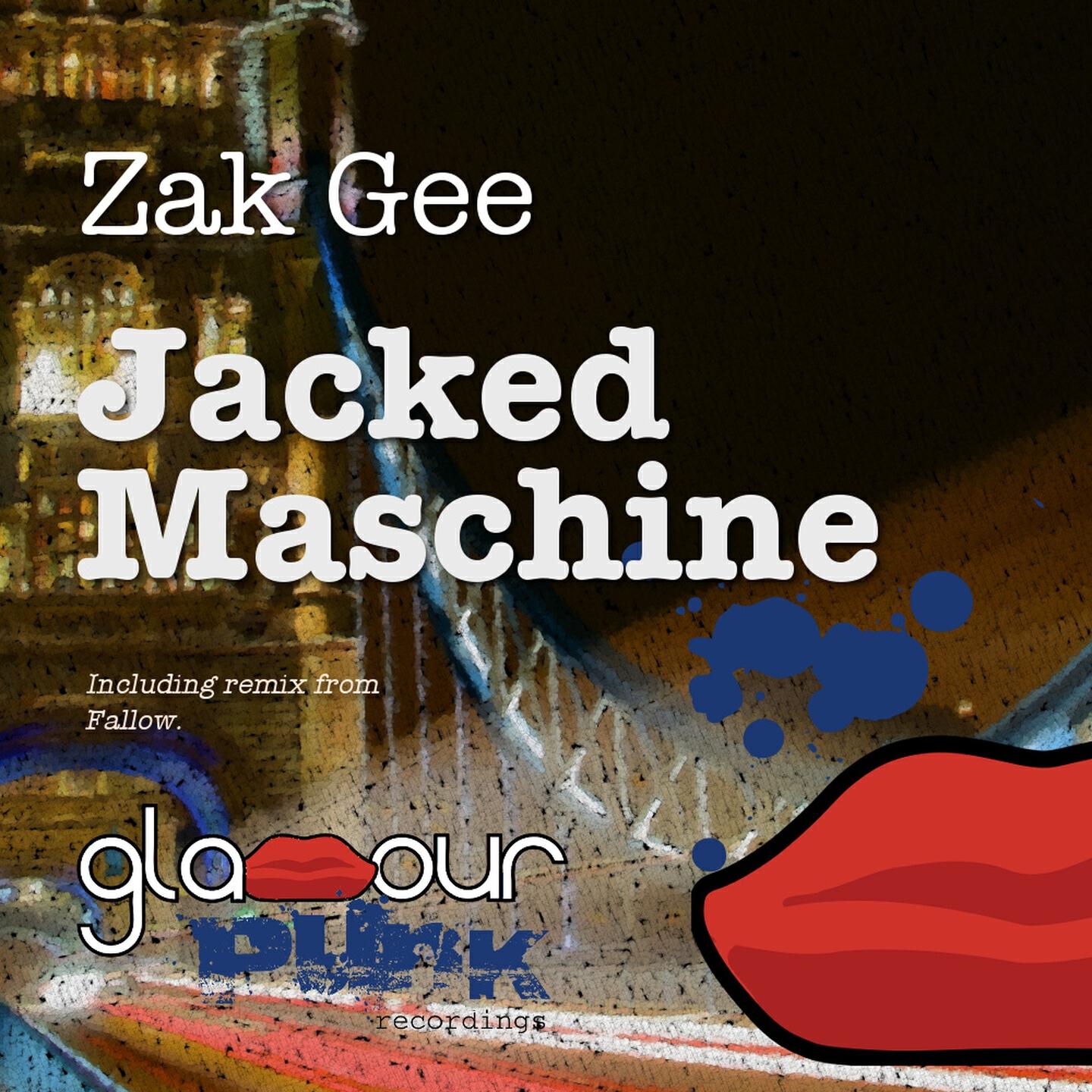 Zak Gee - Jacked Maschine (Fallow Remix)