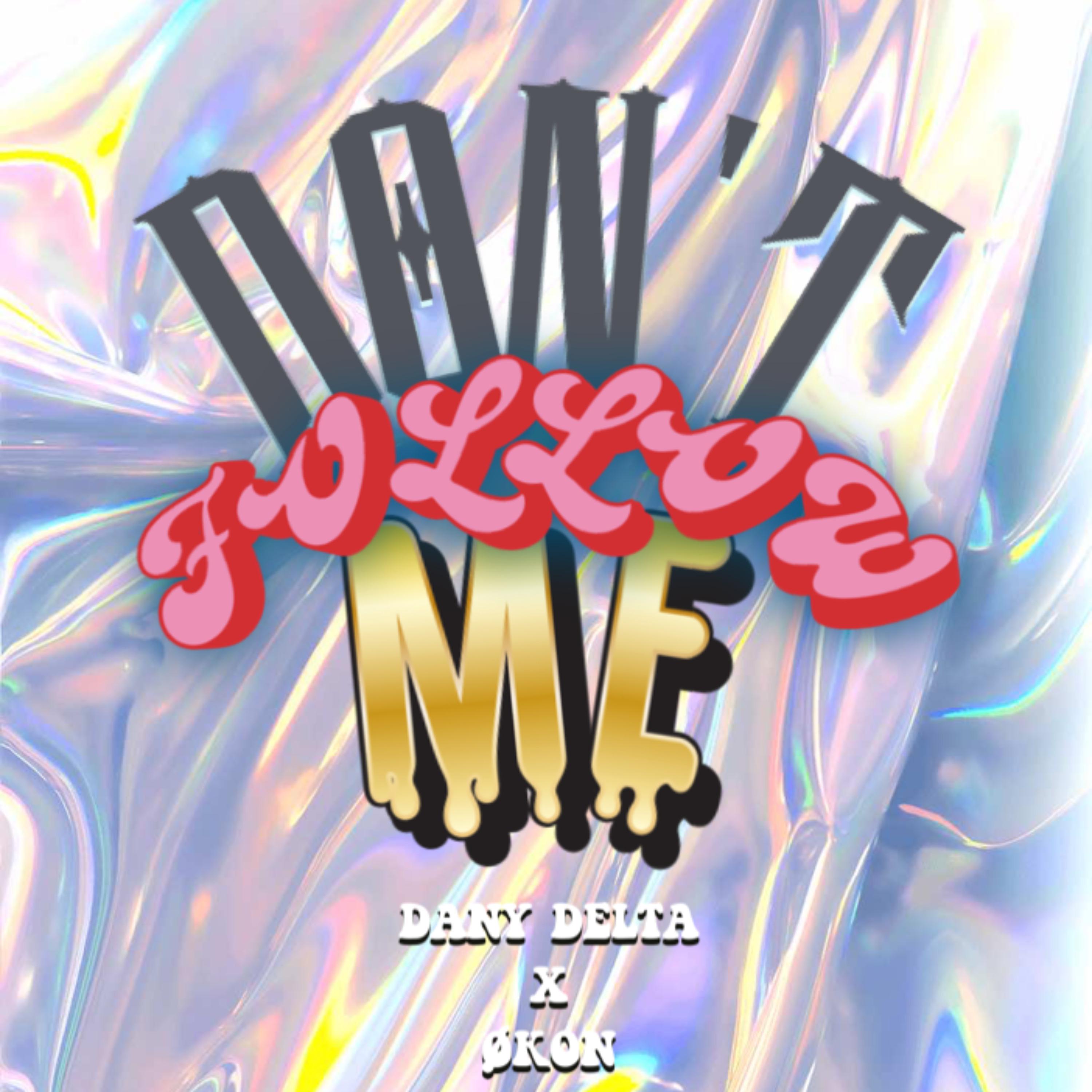 Постер альбома Don’t Follow Me