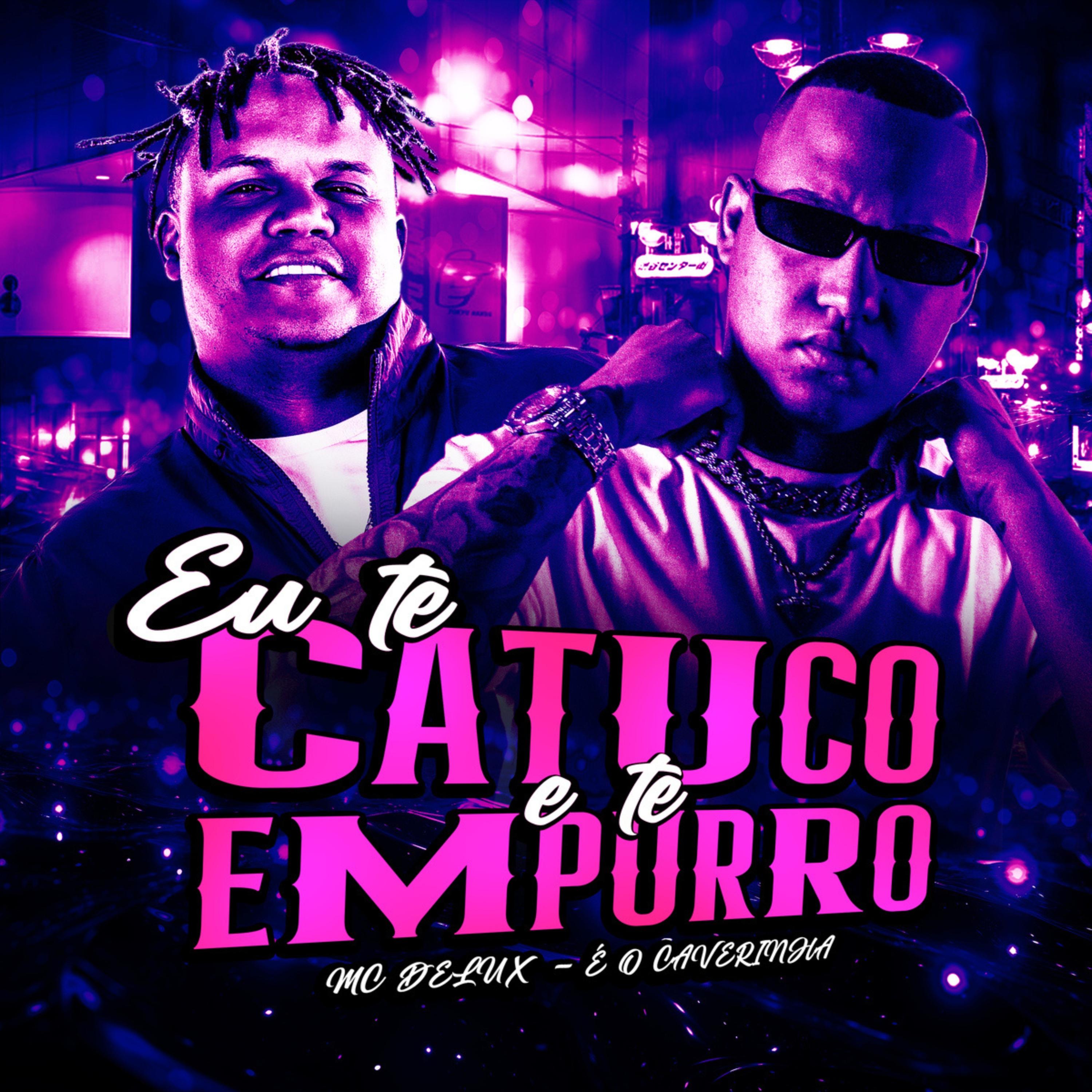 Постер альбома Eu Te Catuco e Te Empurro
