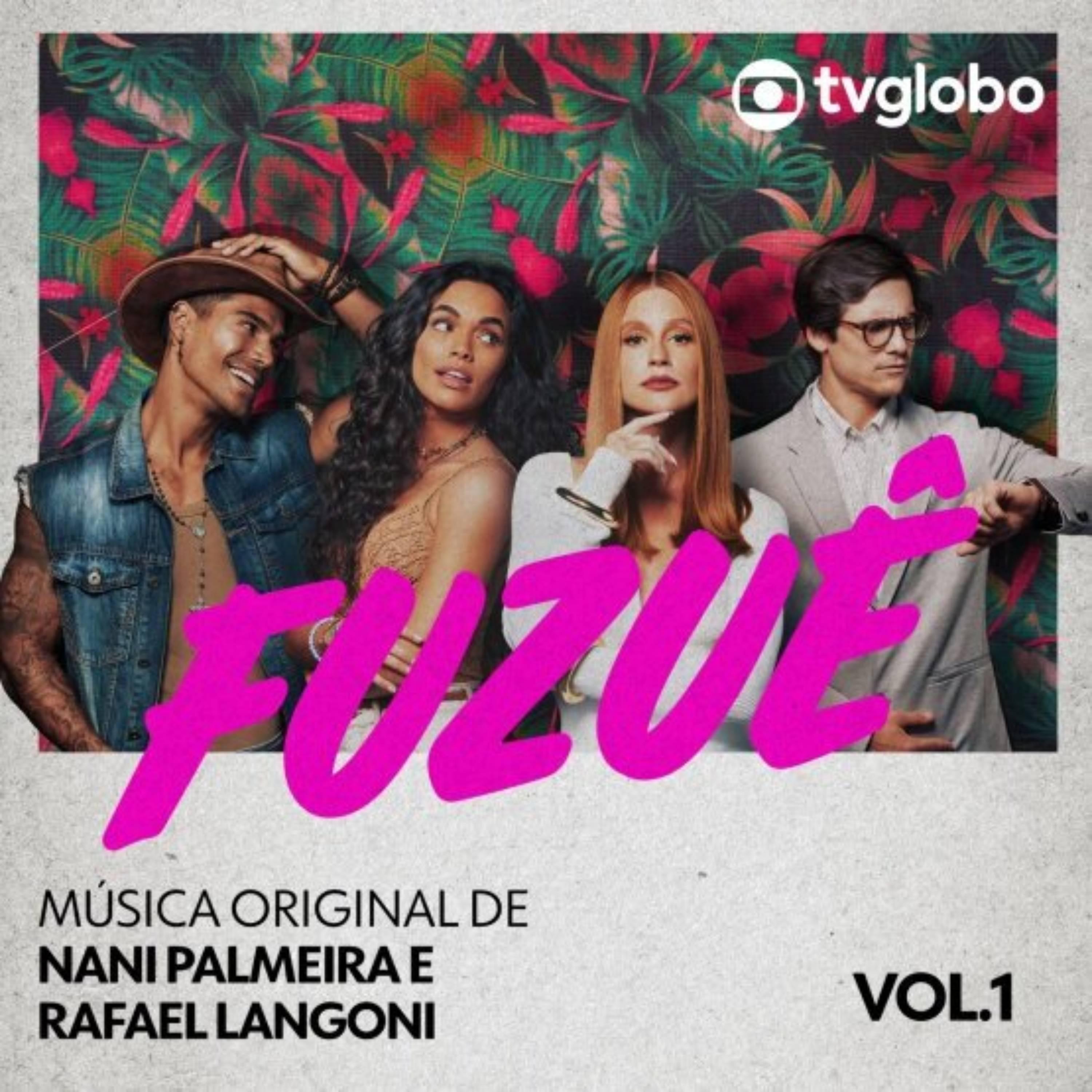 Постер альбома Fuzuê (Música Original de Nani Palmeira e Rafael Langoni), Vol. 1