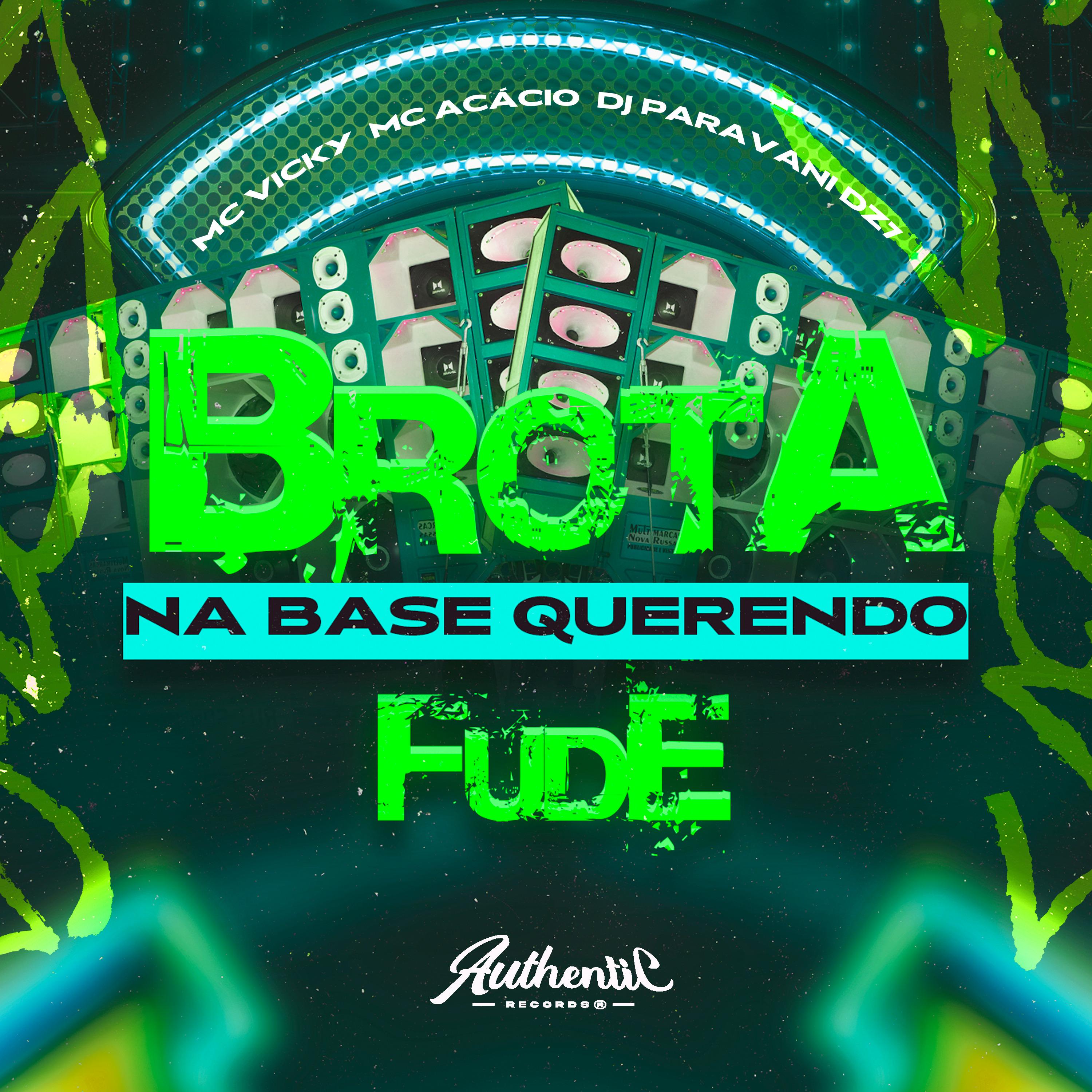 Постер альбома Brota na Base Querendo Fude