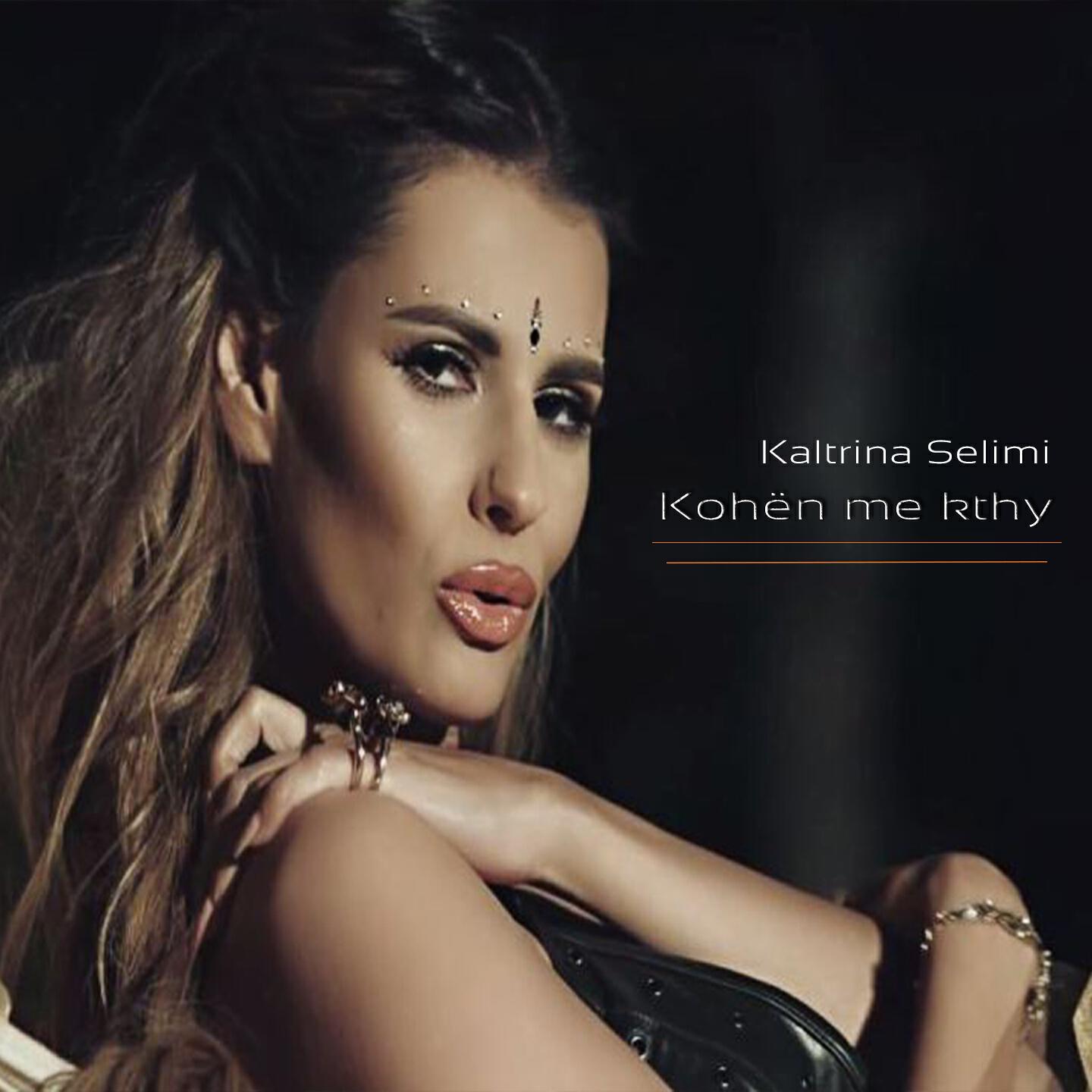 Kaltrina Selimi - Kohën Me Kthy