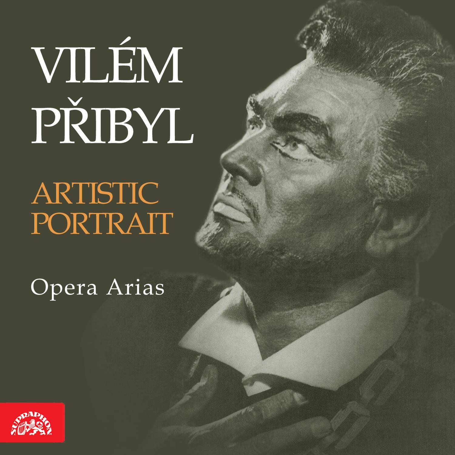 Постер альбома Vilém Přibyl - Artistic Portrait - Opera Arias