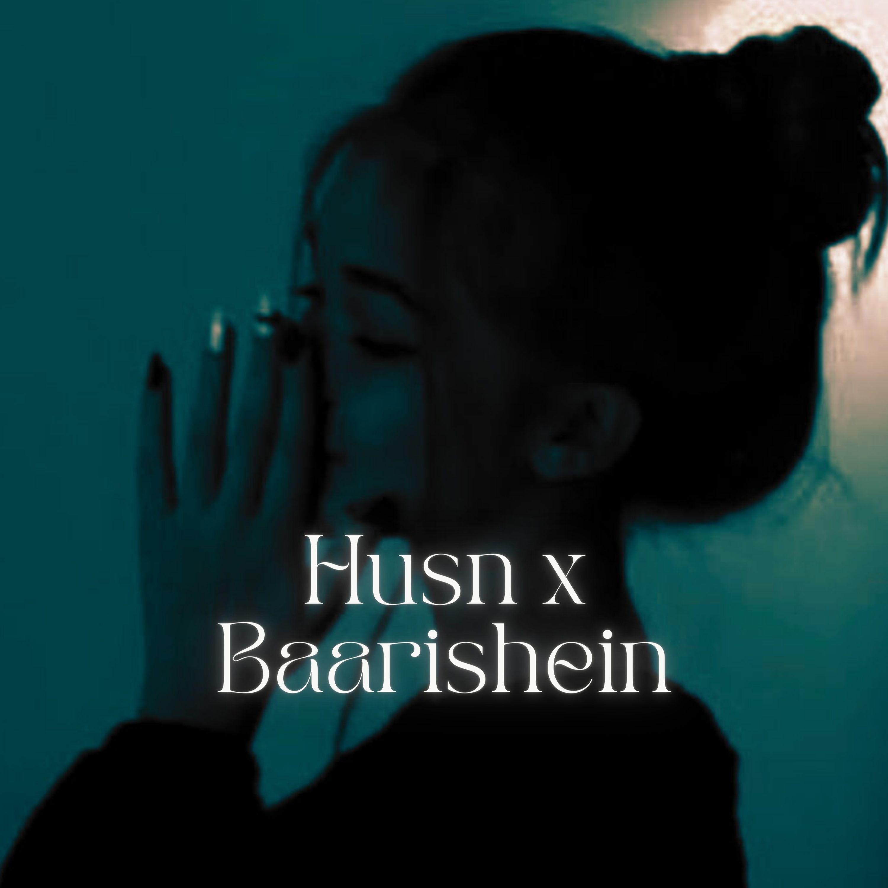 Постер альбома Husn x Baarishein