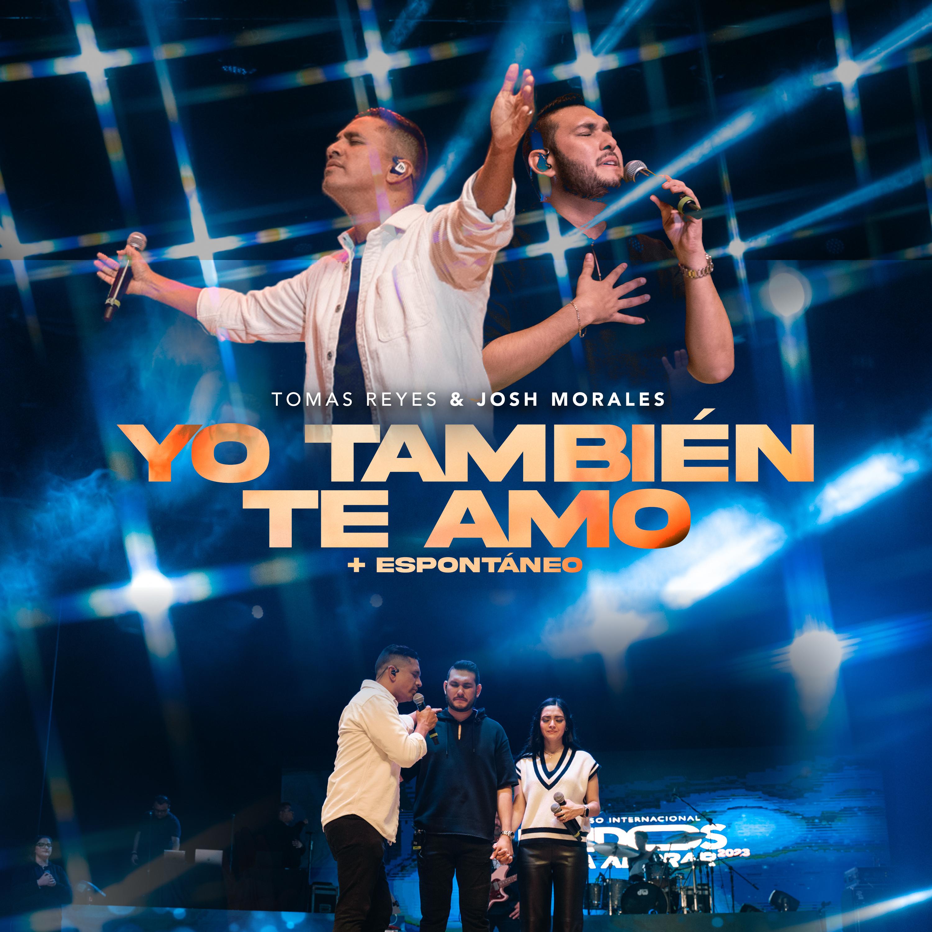 Постер альбома Yo También Te Amo + Espontáneo