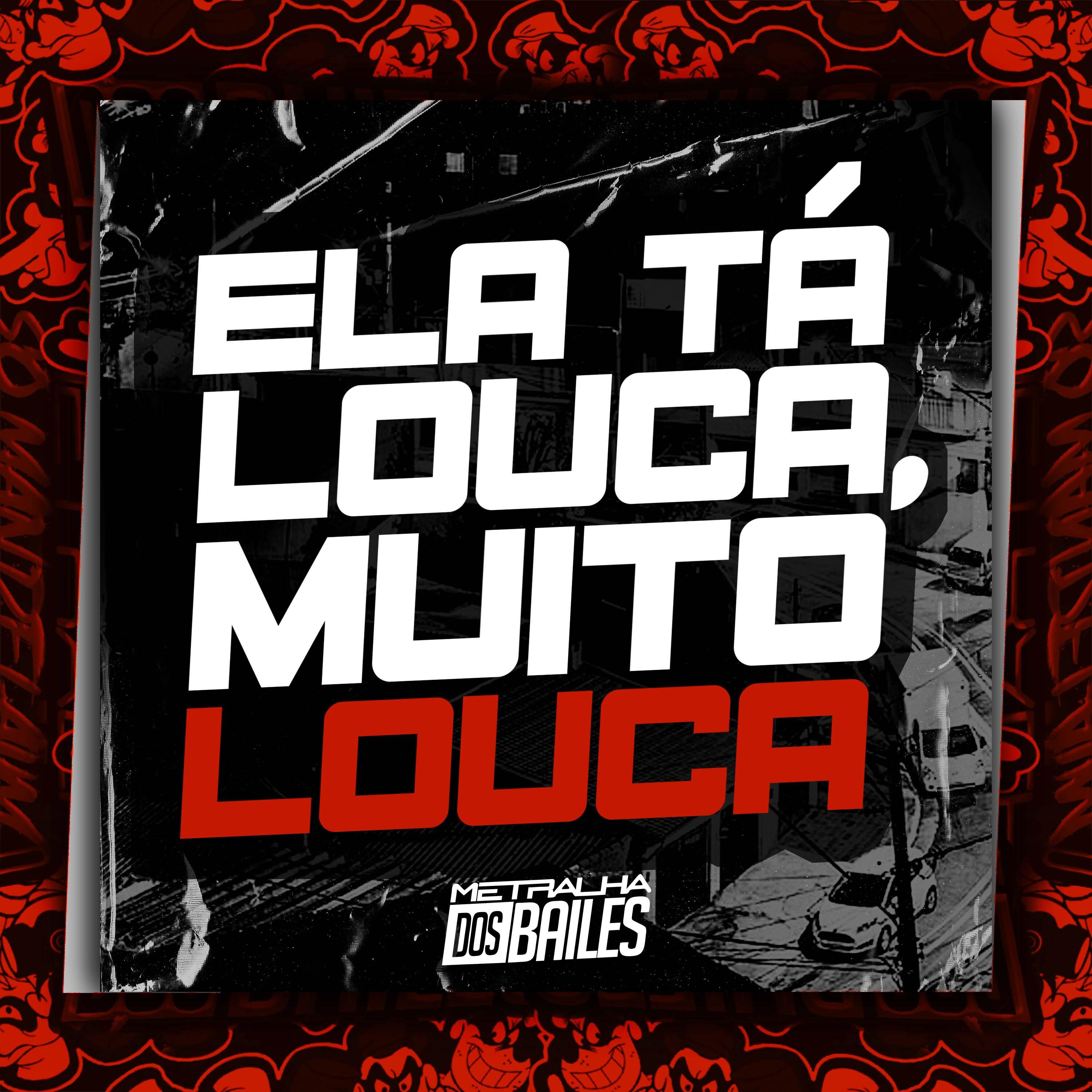 Постер альбома Ela Tá Louca, Muito Louca